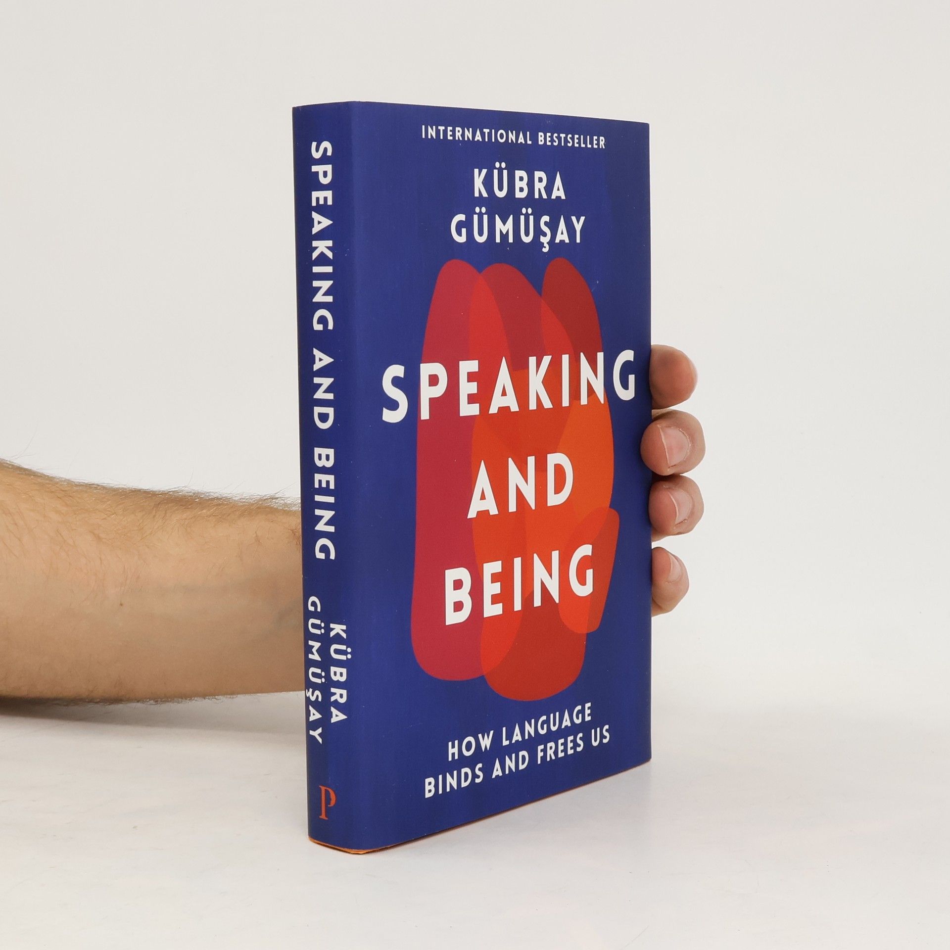 Speaking and Being. How Language Binds and Frees Us