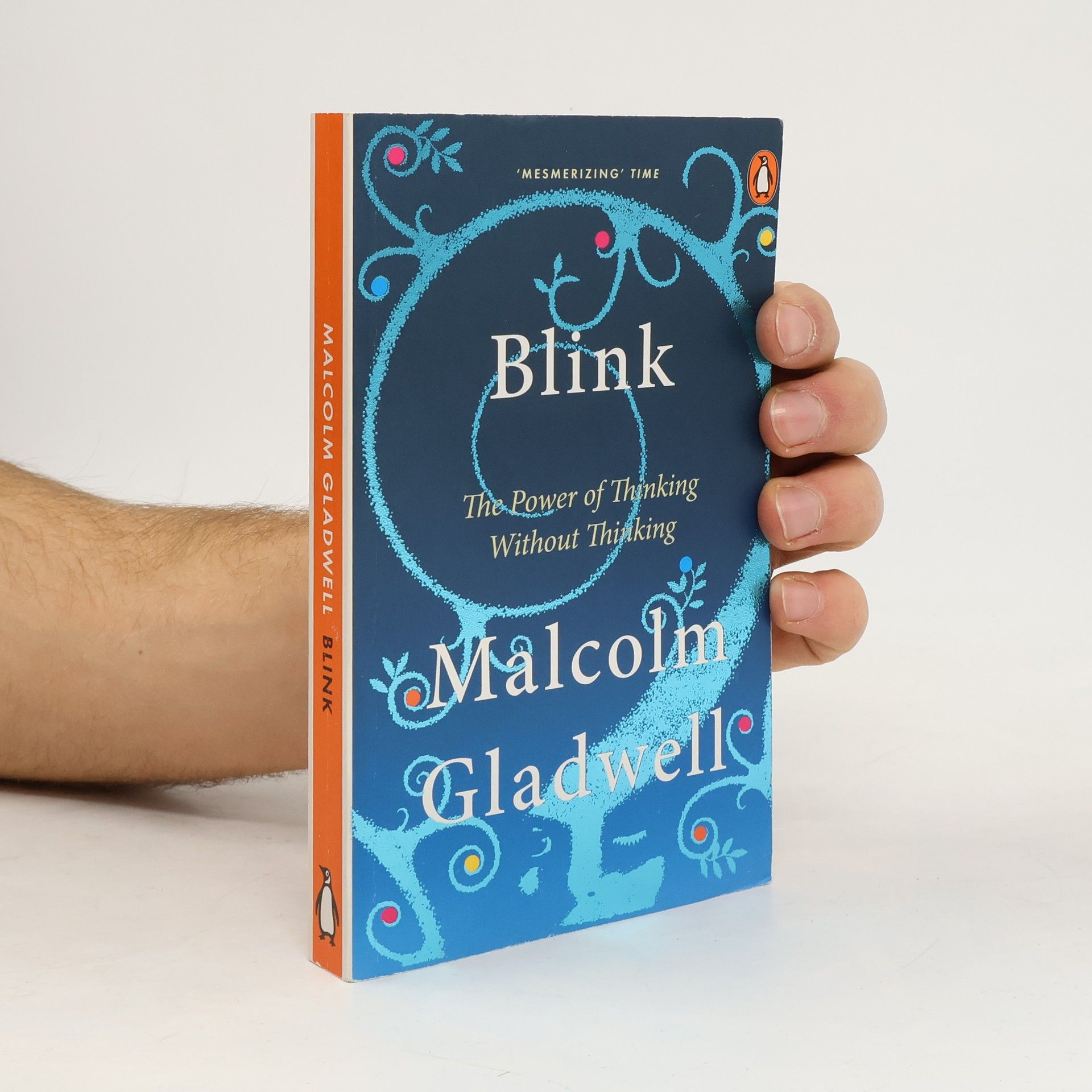 Malcolm Gladwell Blink: The Power of Thinking without Thinking