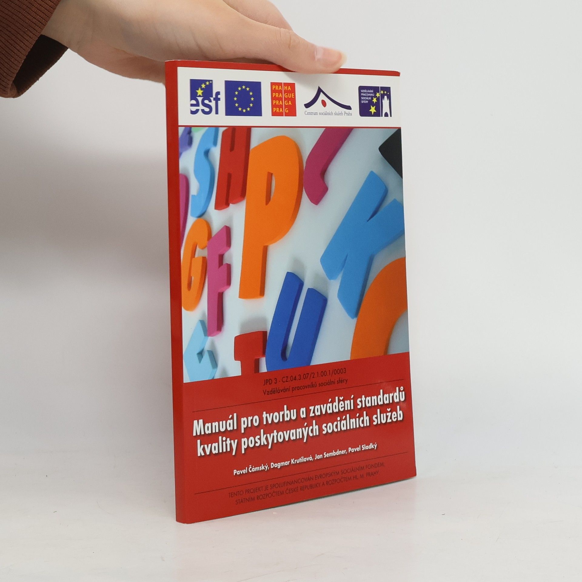 Kolektív autorov Manuál pro tvorbu a zavádění standardů kvality poskytovaných sociálních služeb