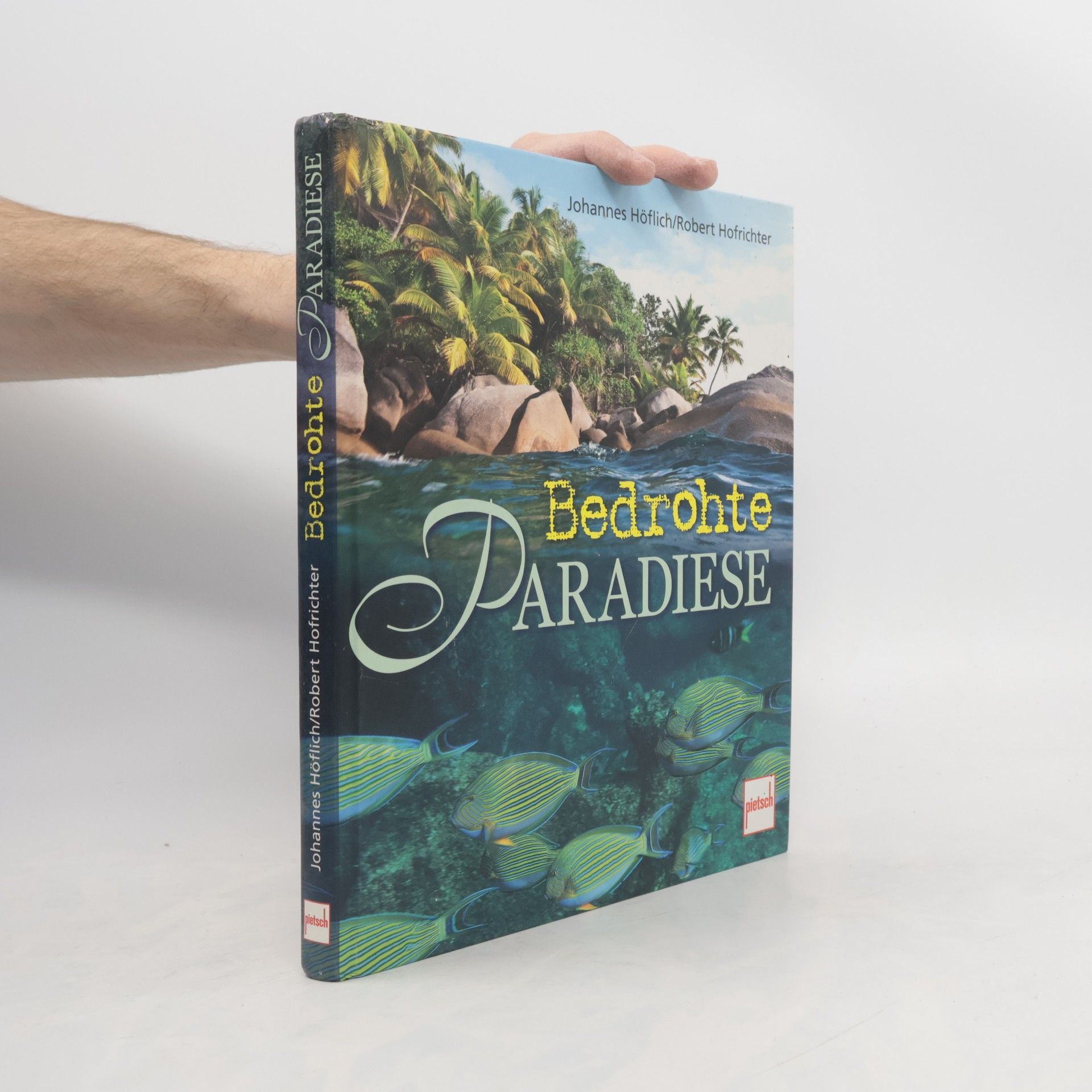 Johannes Höflich Bedrohte Paradiese