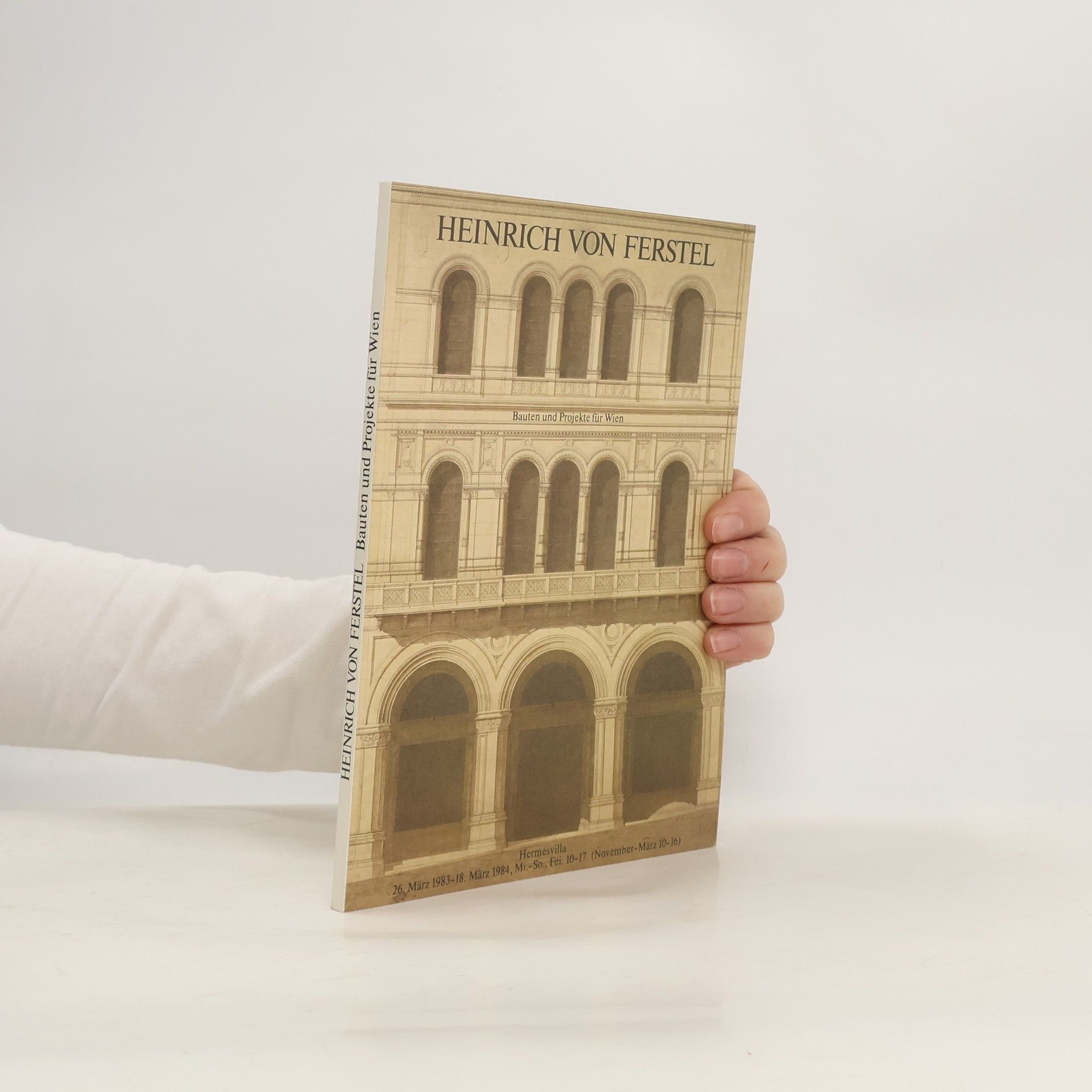 Heinrich von Ferstel Bauten und Projekte für Wien