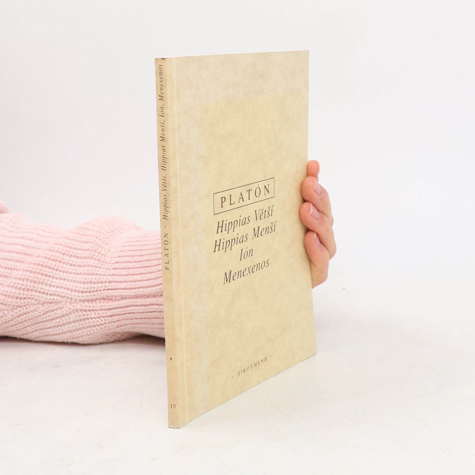 Hippias Větší; Hippias Menší; Ión; Menexenos