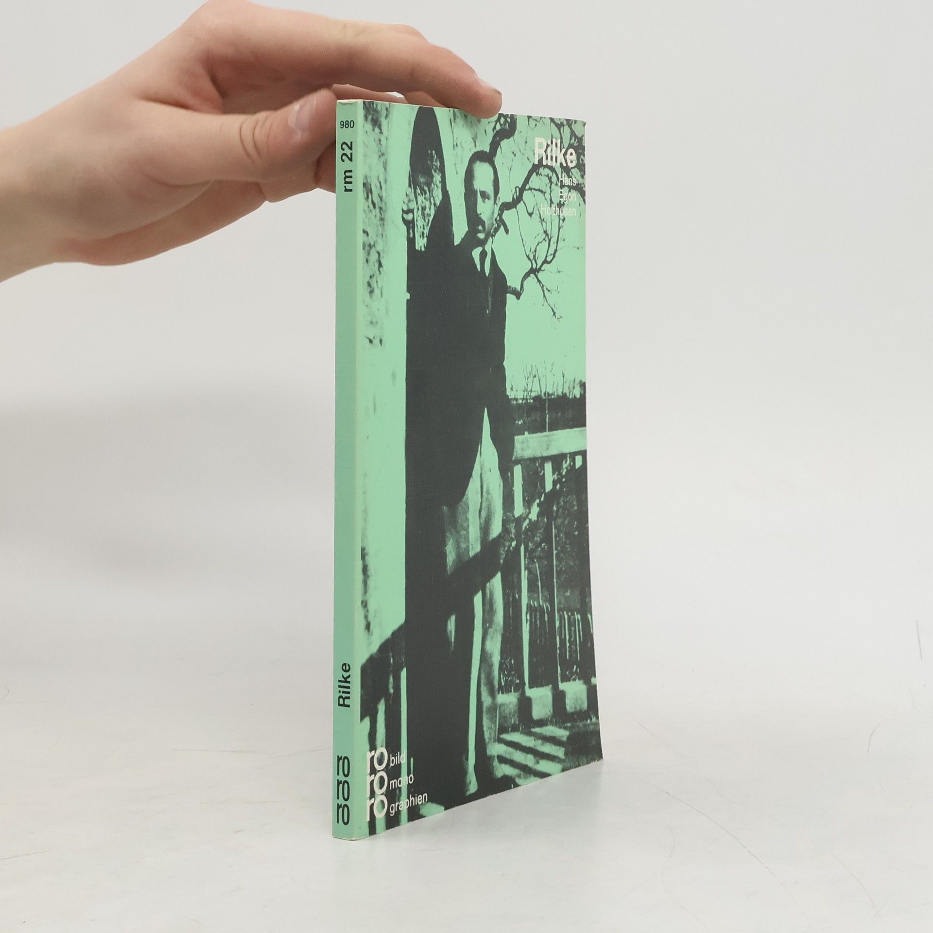 Hans Egon Holthusen Rainer Maria Rilke in Selbstzeugnissen und Bilddokumenten