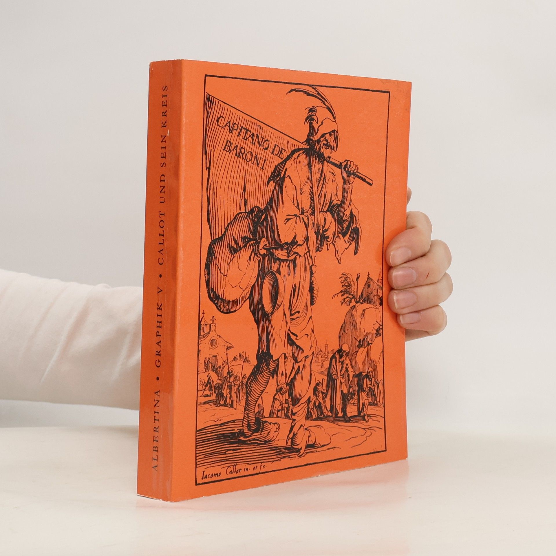 Collectif d'auteurs Die Kunst der Graphik v Jacques Callot und Sein Kreis