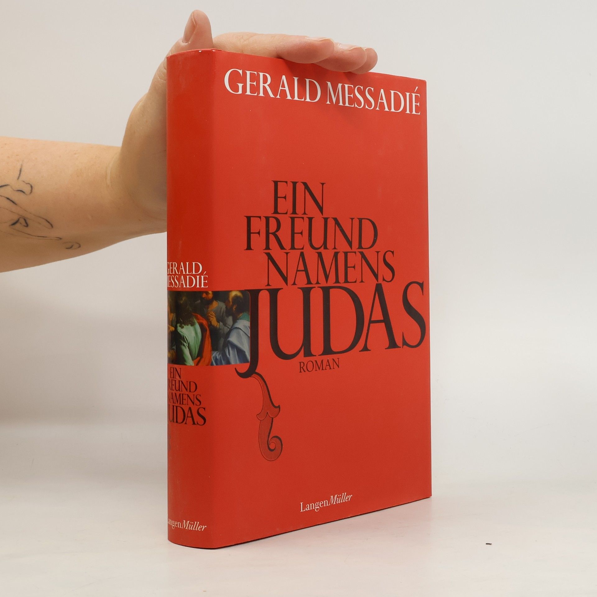 Gerald Messadié Ein Freund namens Judas