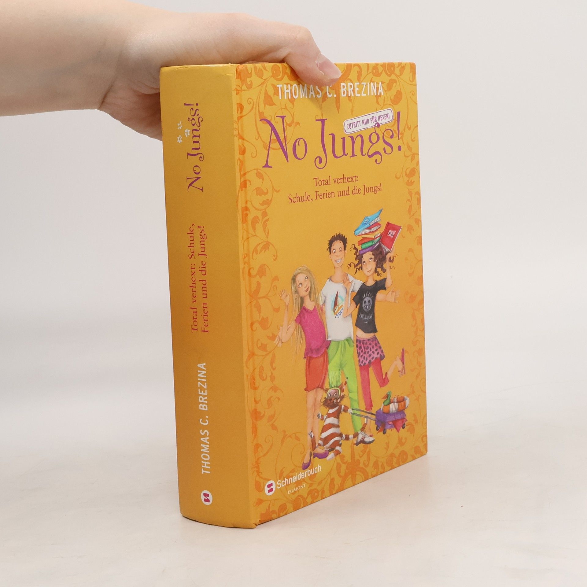 Thomas Brezina No Jungs! - Total verhext: Schule, Ferien und die Jungs!