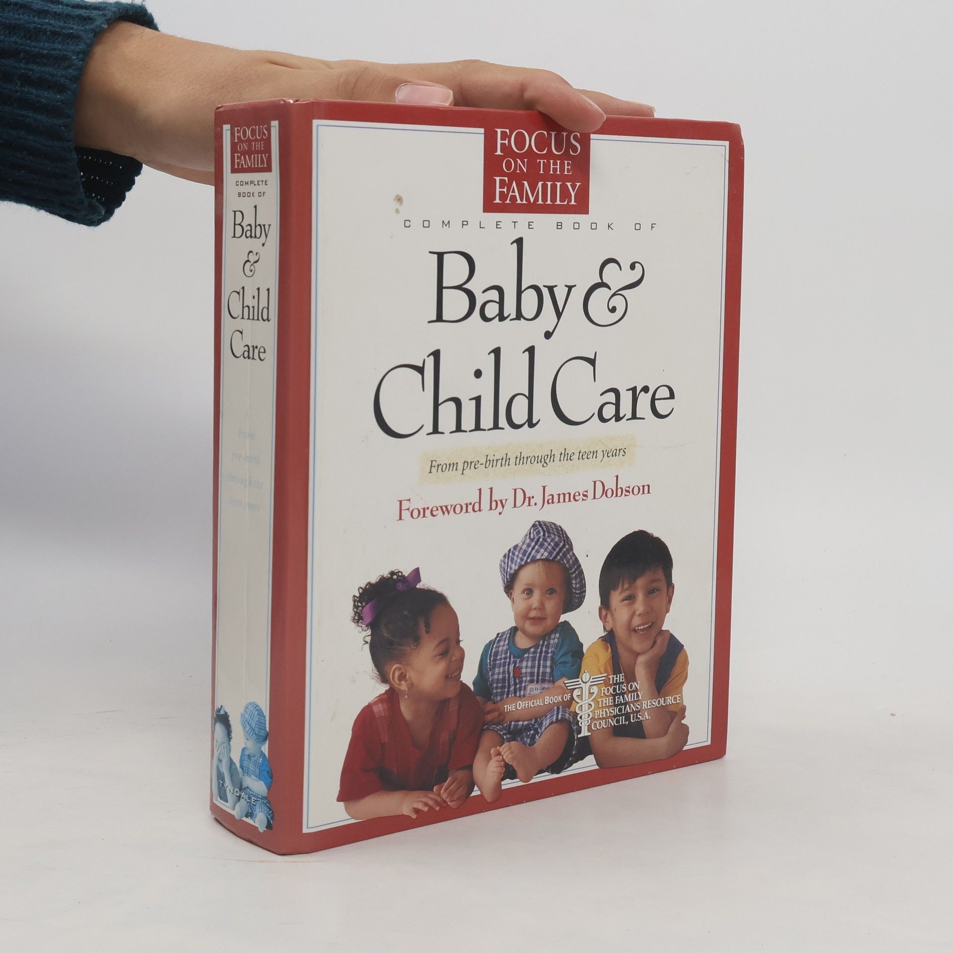 Paul C. Reisser The Focus on the Family Complete Book of Baby and Child Care