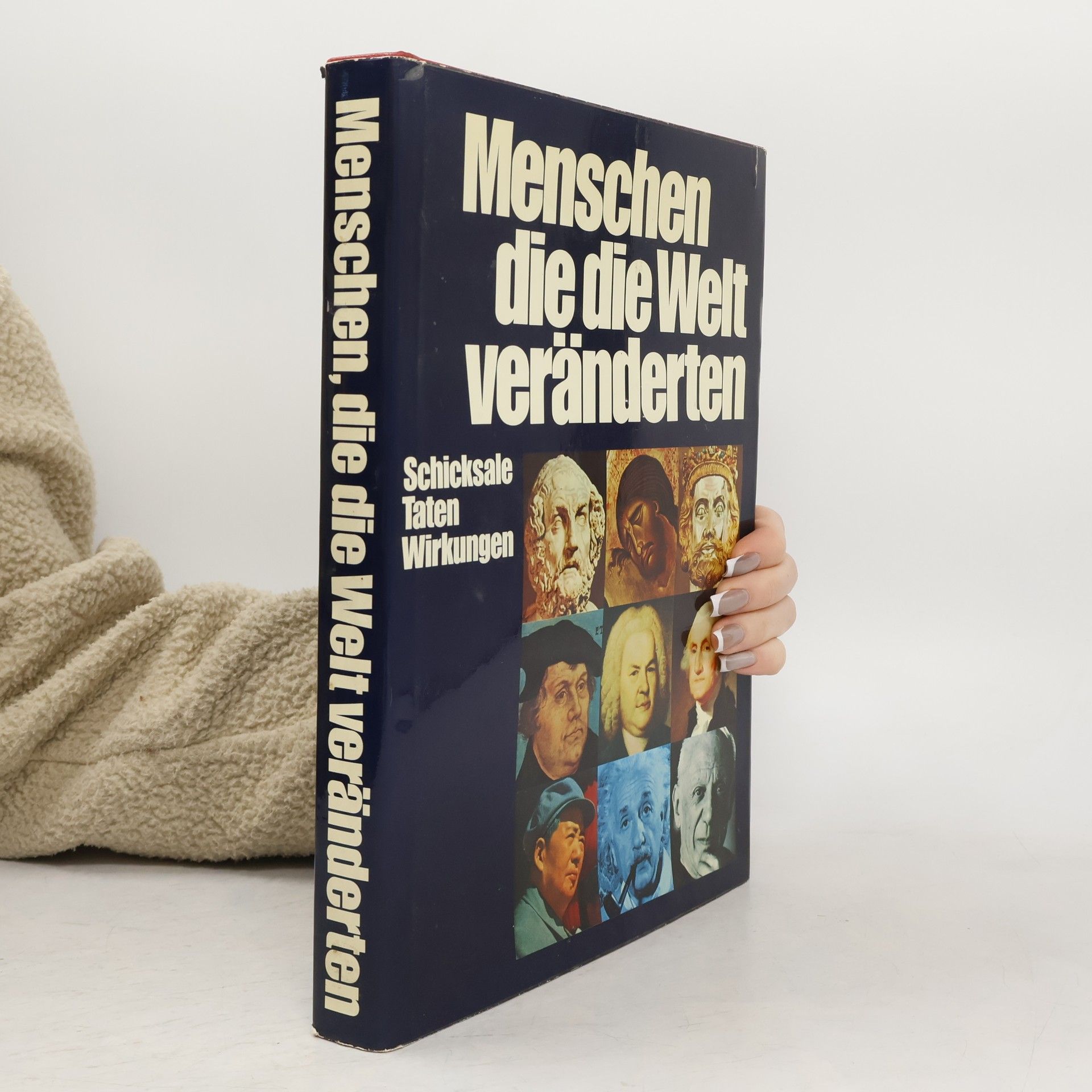 Collectif d'auteurs Menschen, die die Welt veränderten. Schhicksale, Taten, Wirkungen