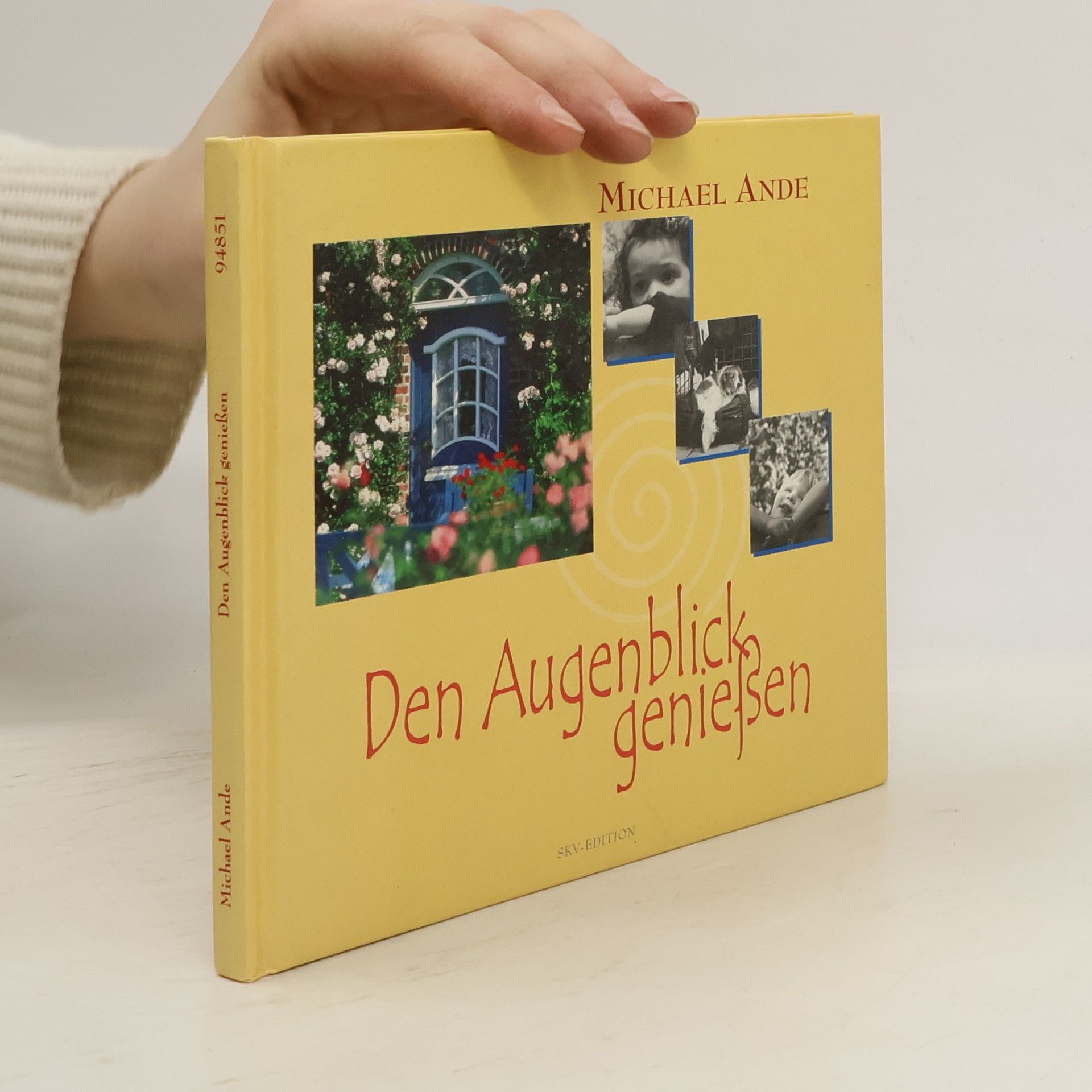 Michael Ande Den Augenblick genießen