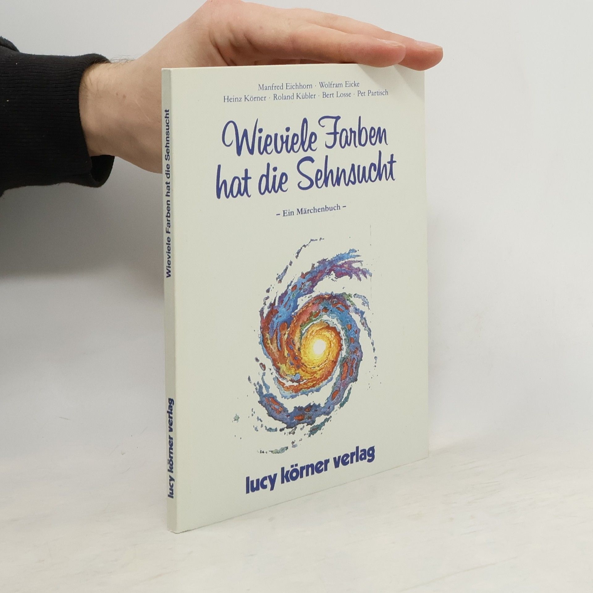 Kolektiv autorů Wieviele Farben hat die Sehnsucht