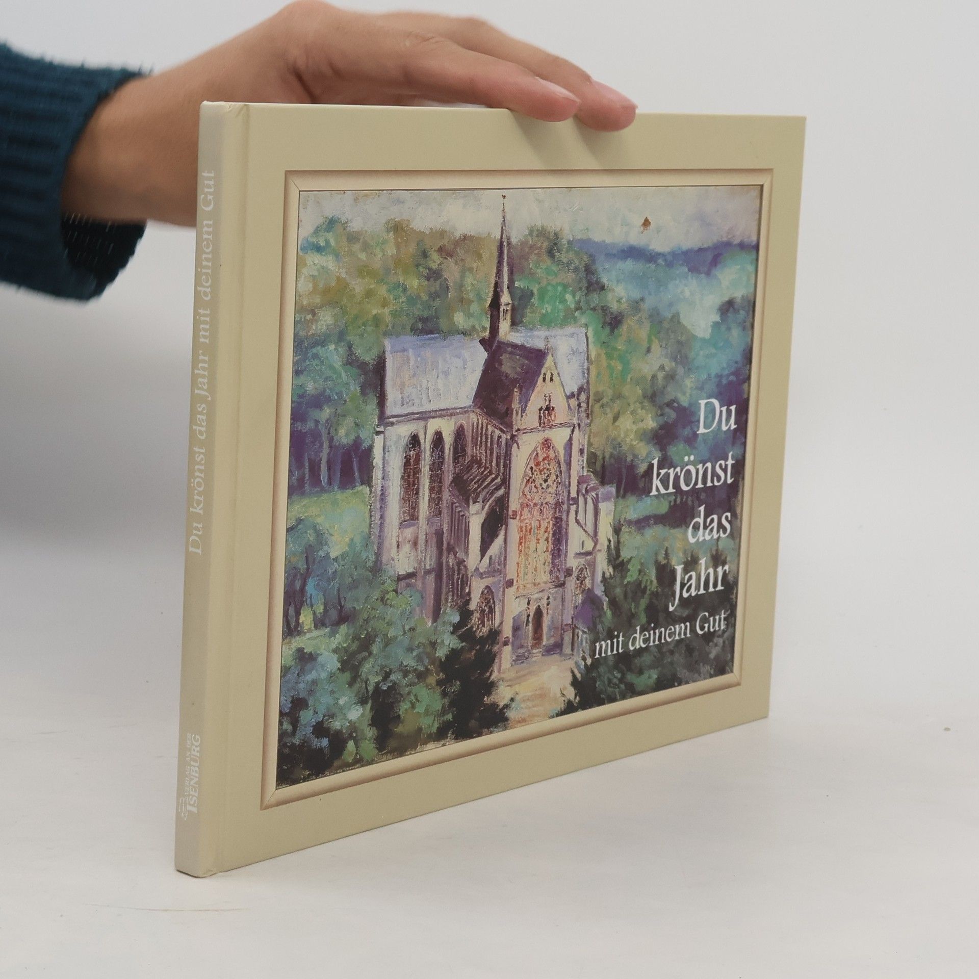 Autorenkollektiv Du krönst das Jahr mit deinem Gut