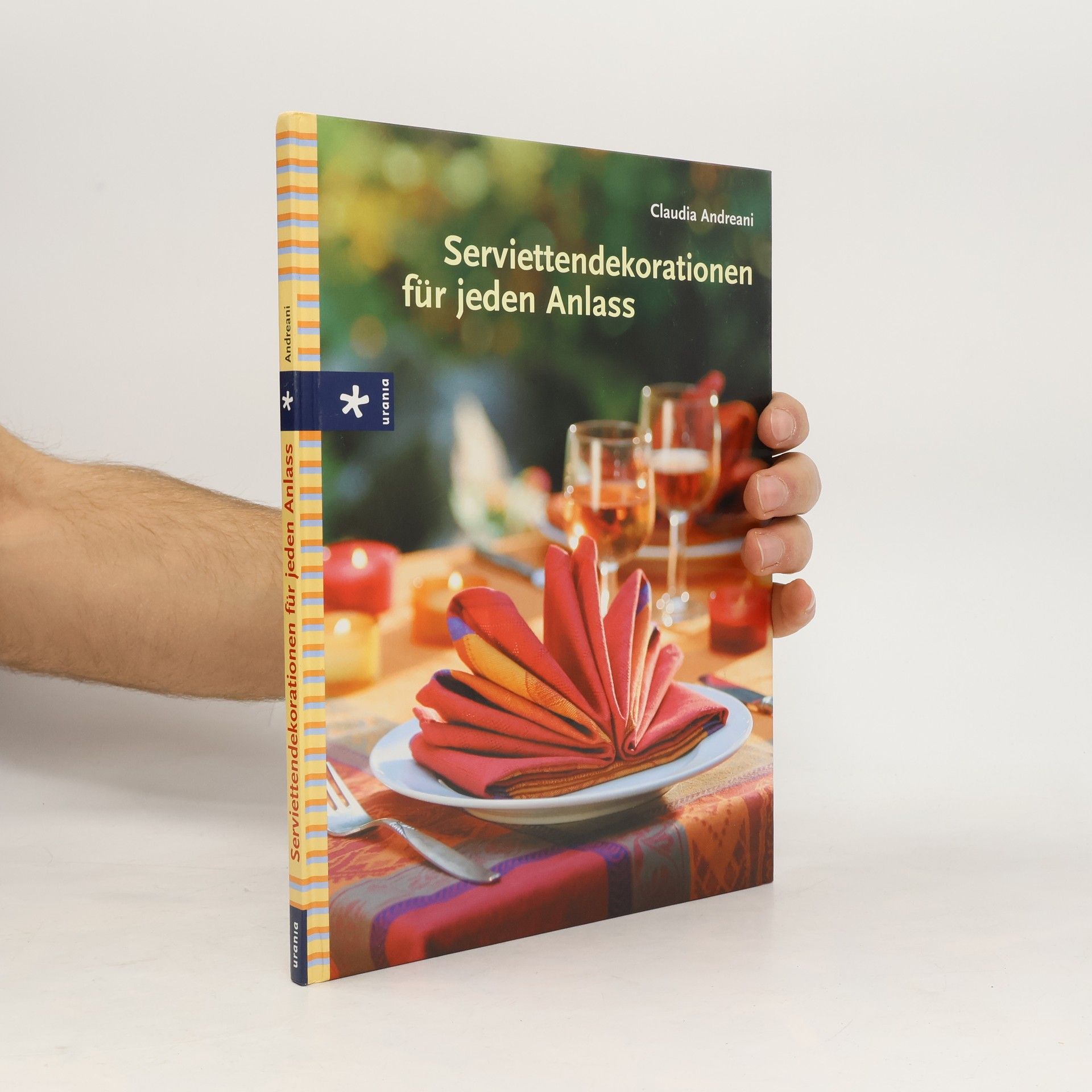 Claudia Andreani Serviettendekorationen für jeden Anlass