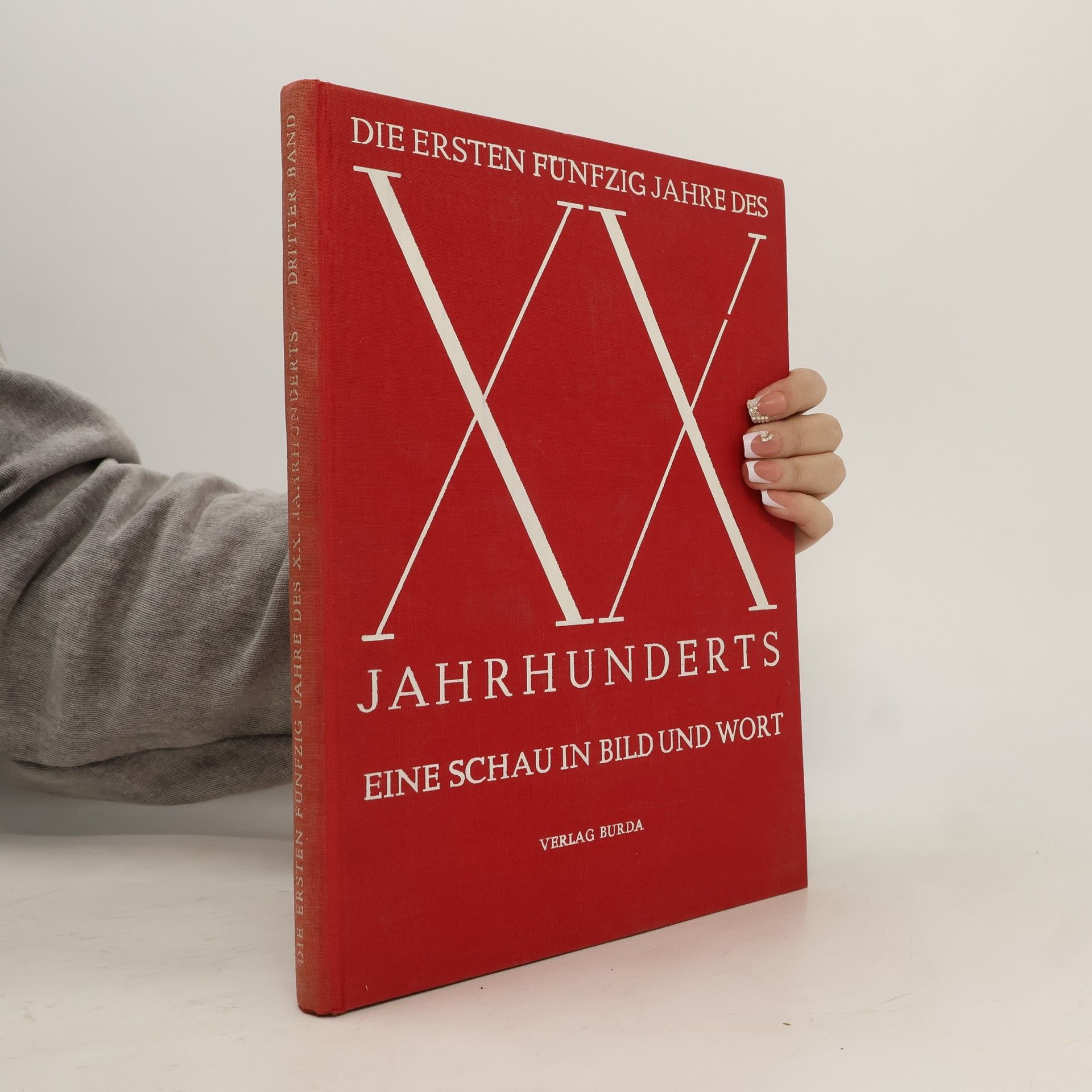 Autorenkollektiv Die ersten fünfzig Jahre des XX. Jahrhunderts eine Schau in Bild und Wort 3