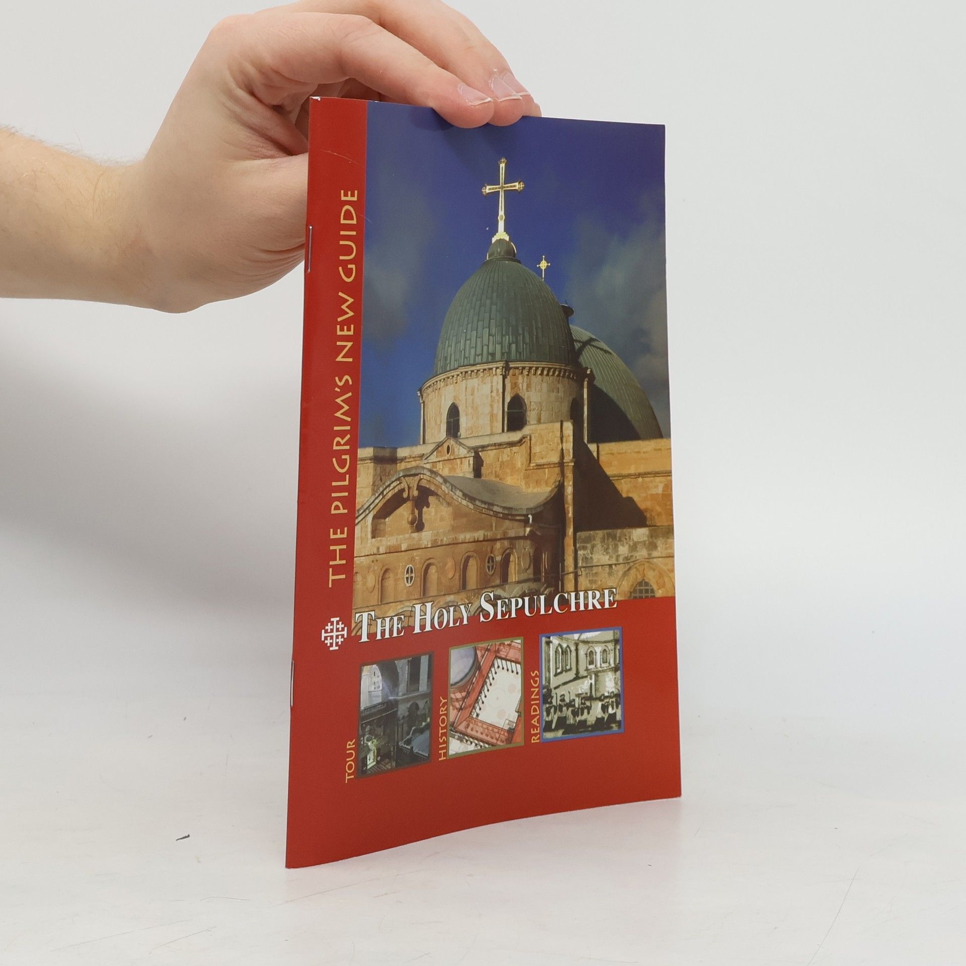 Collectif d'auteurs The Pilgrim's New Guide: The Holy Sepulchre