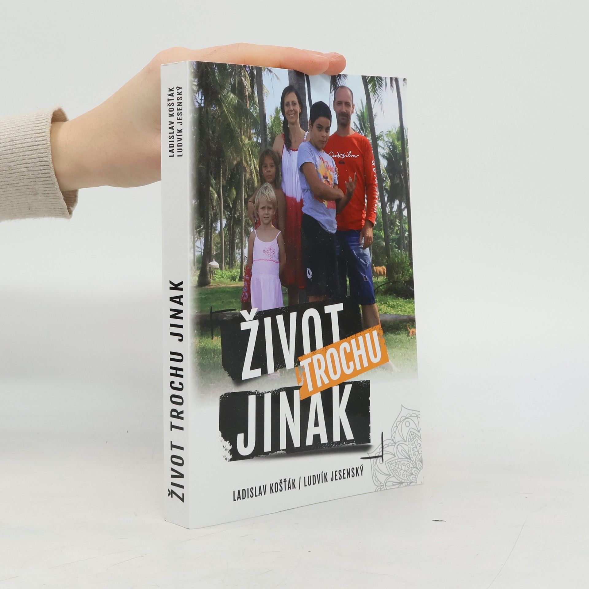 Ladislav Košťák Život trochu jinak