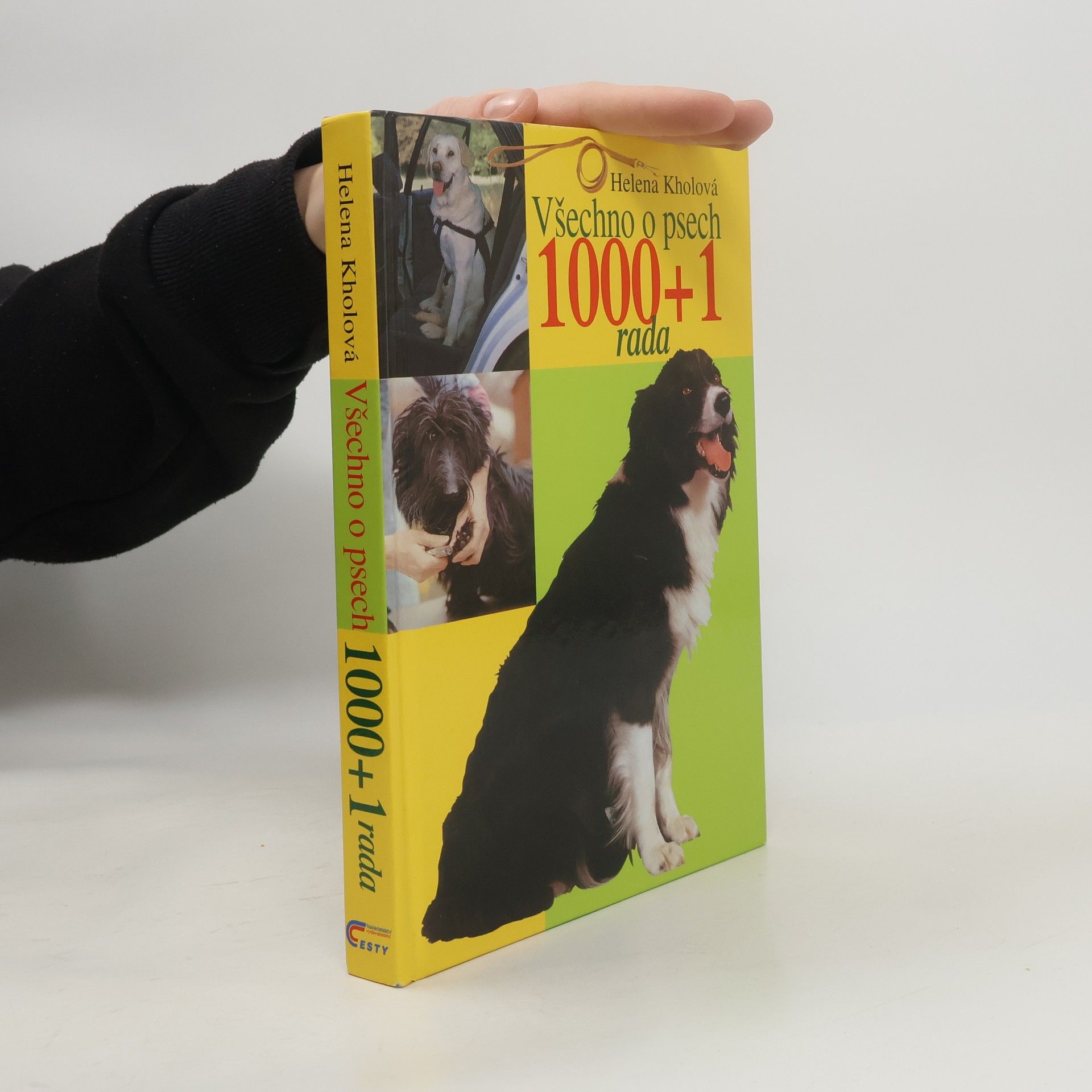 Helena Kholová 1000+1 rada. Všechno o psech