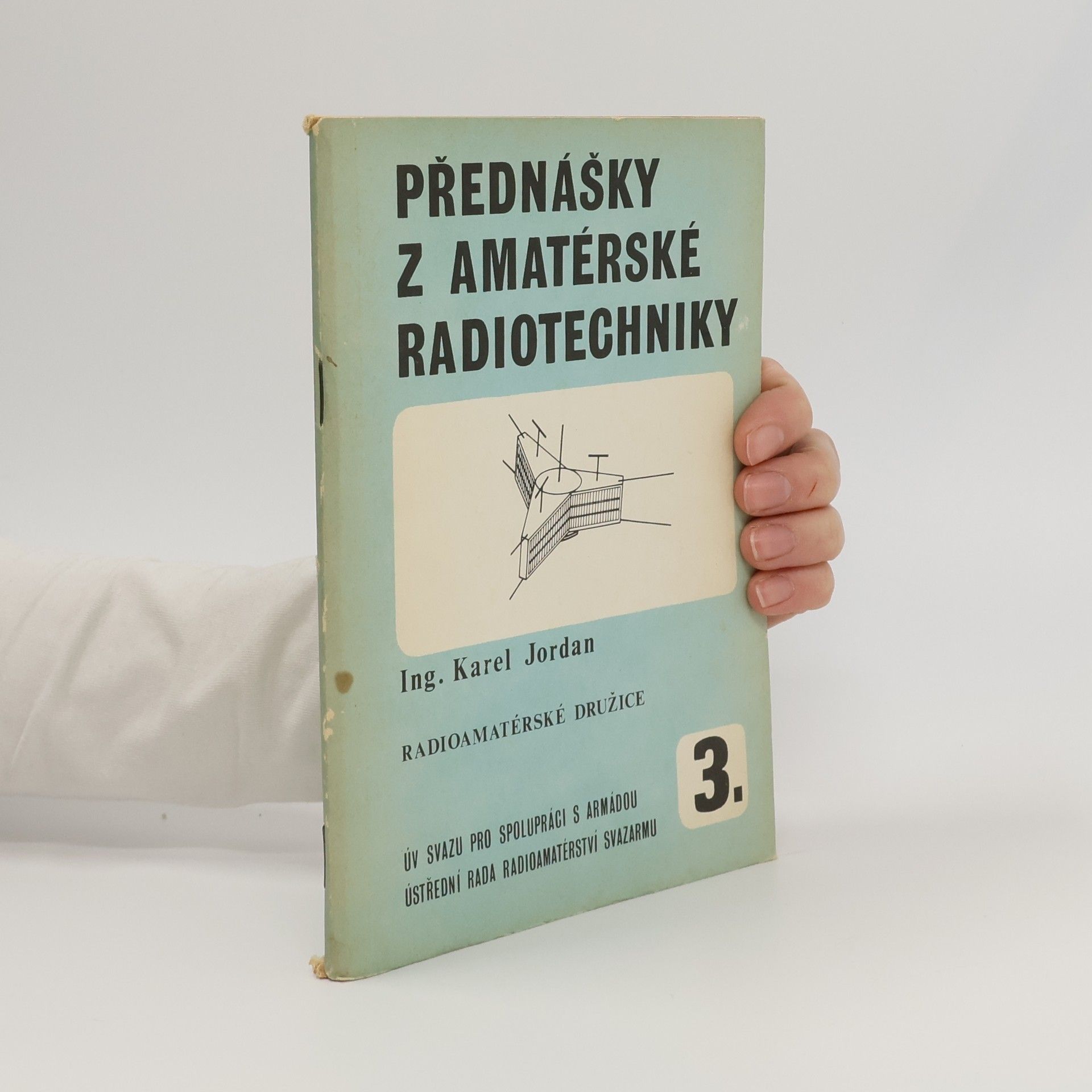 Přednášky z amatérské radiotechniky 3. Radioamatérské družice