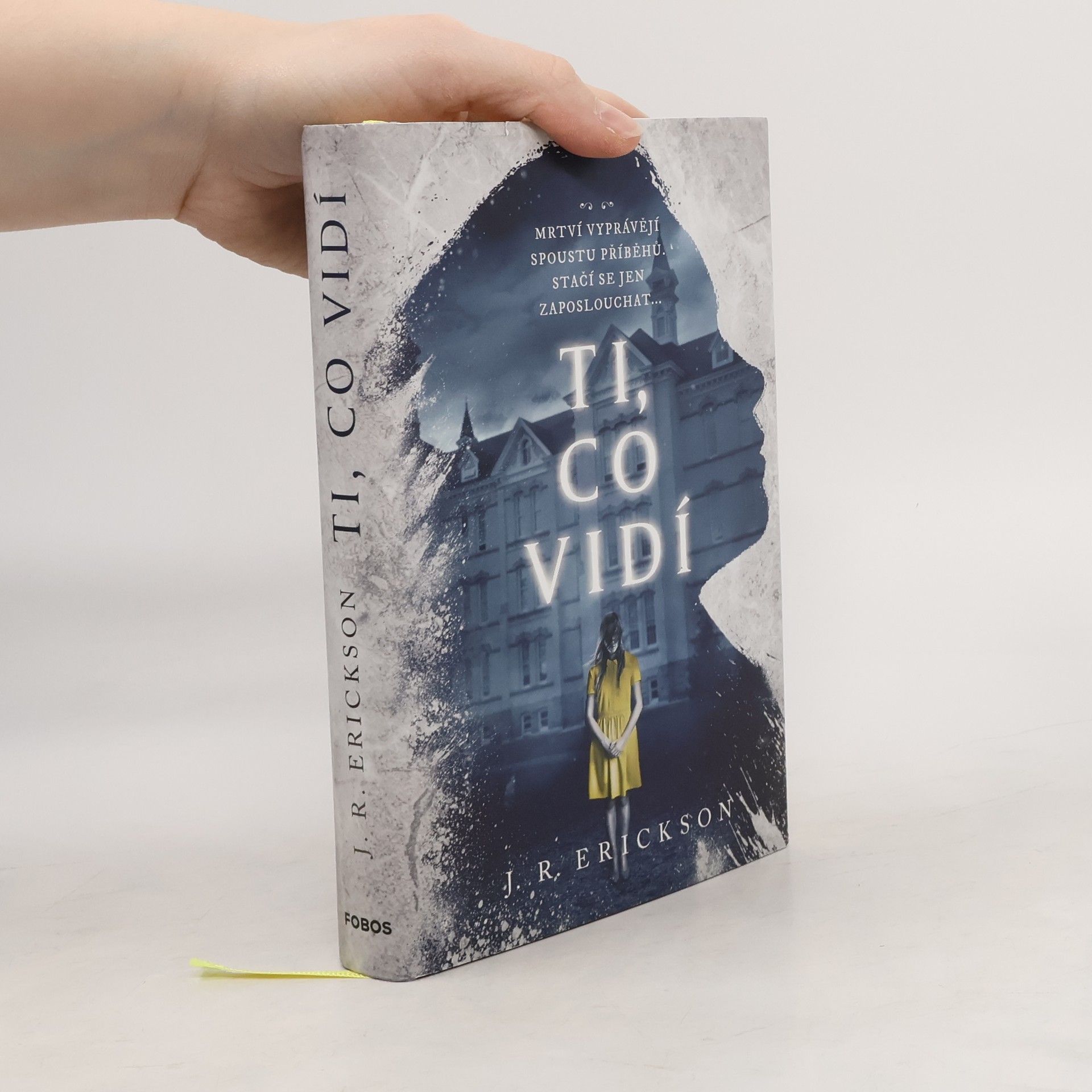 J. R. Erickson Ti, co vidí