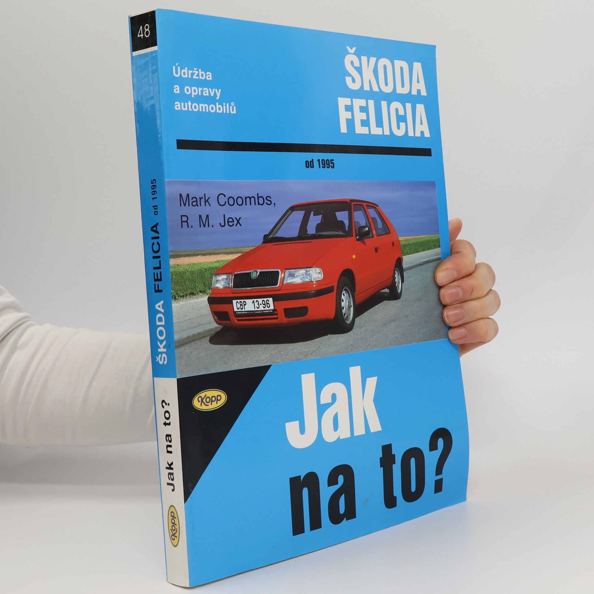 Jak na to? Údržba a opravy automobilů Škoda Felicia