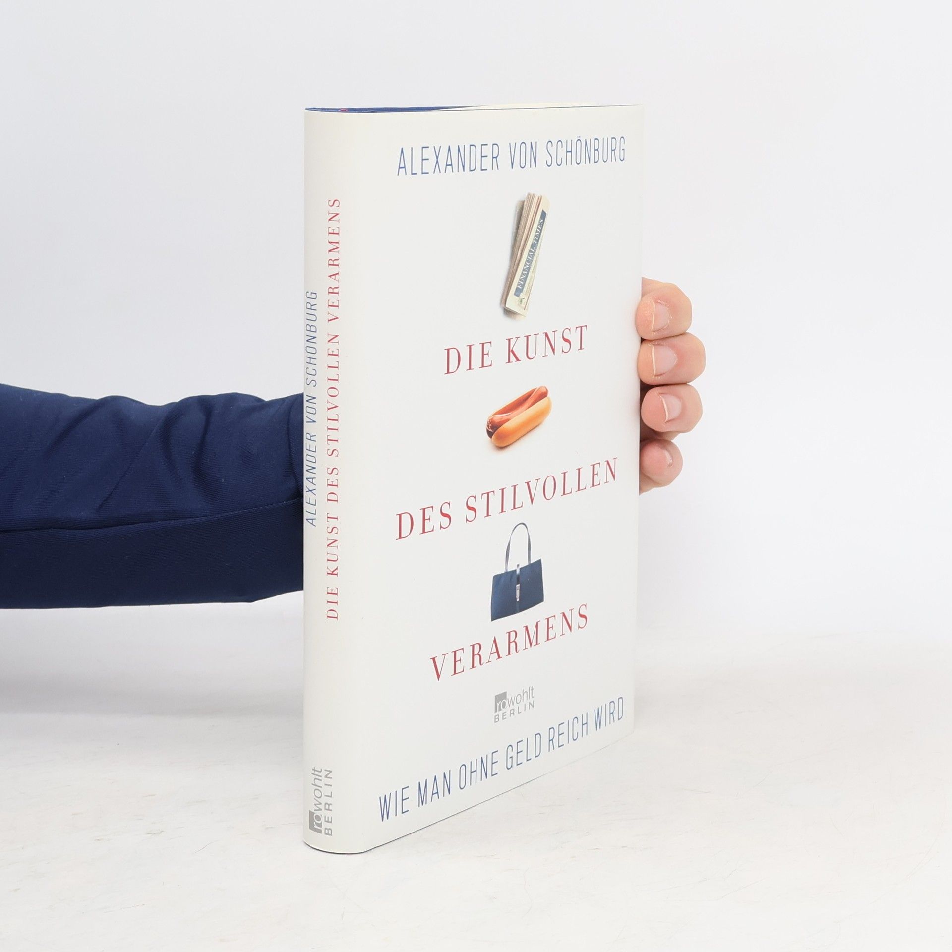 Alexandr, hrabě von Schönburg-Glauchau Die Kunst des stilvollen Verarmens