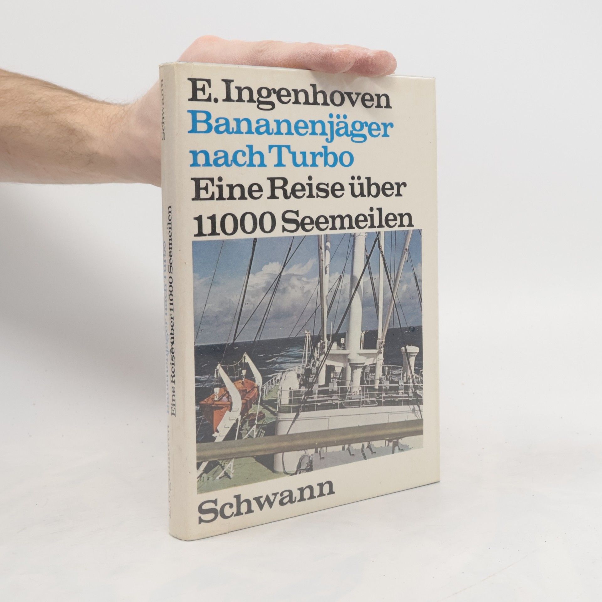 E. Ingenhoven Bananenjäger nach Turbo. Eine Reise über 11000 Seemeilen
