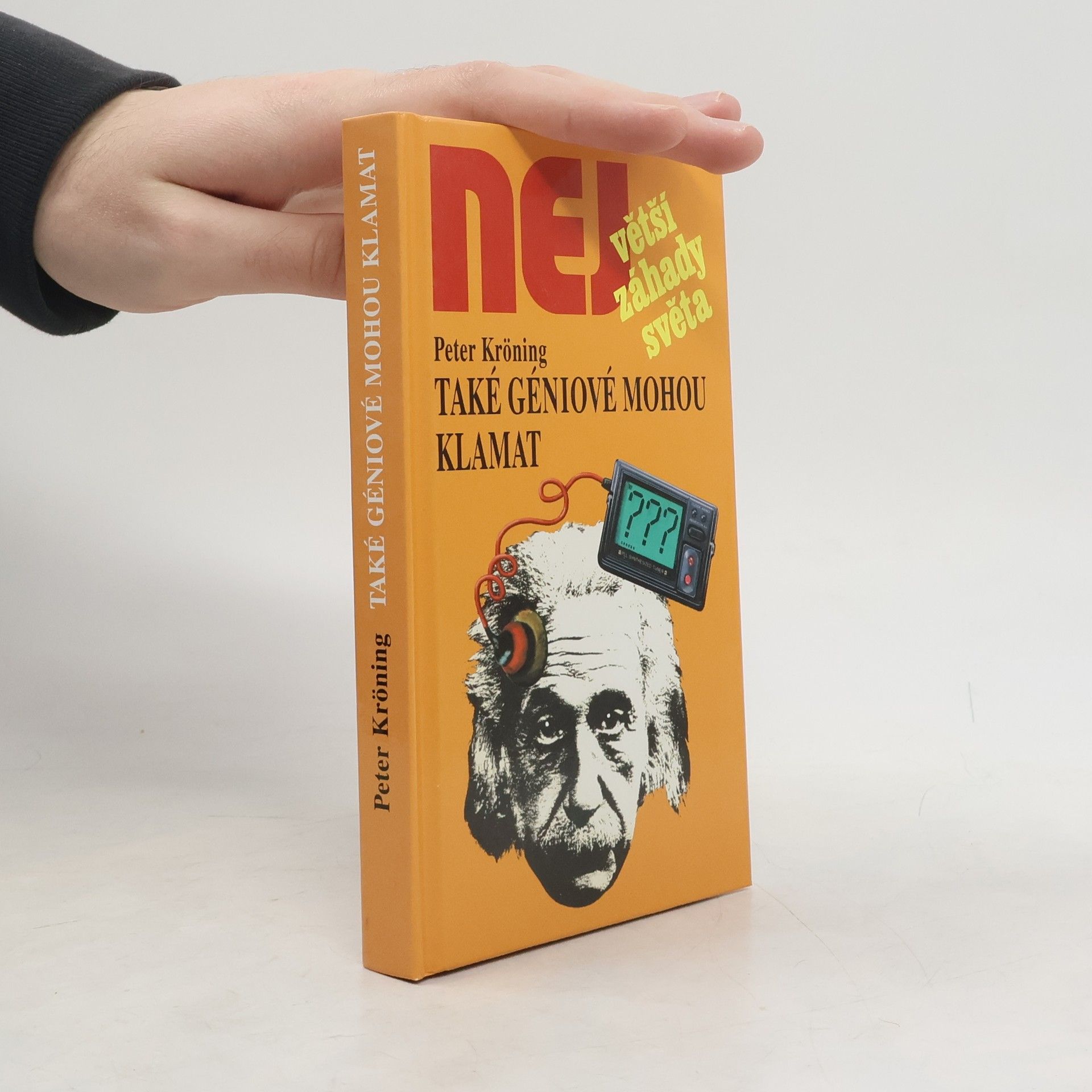 Také géniové mohou klamat