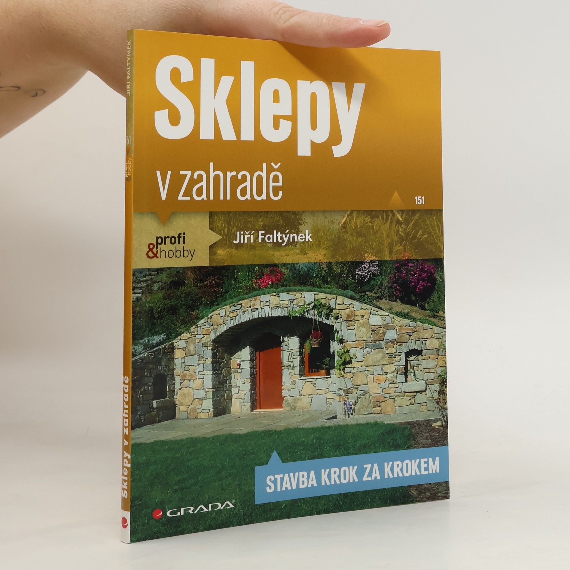 Jiří Faltýnek Sklepy v zahradě: stavba krok za krokem