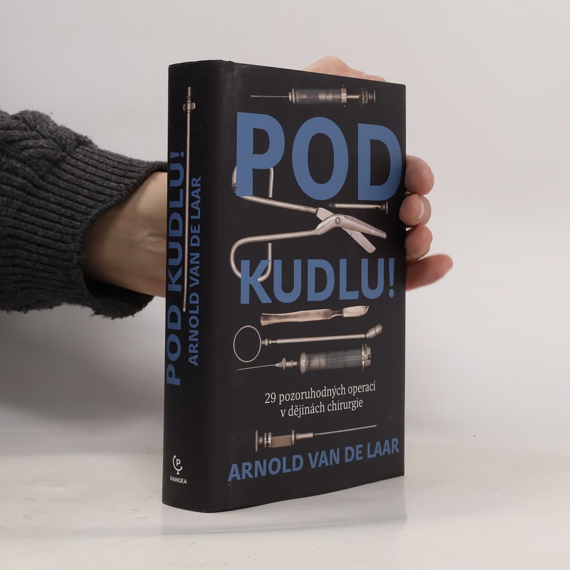 Pod kudlu! : 29 pozoruhodných operací v dějinách chirurgie