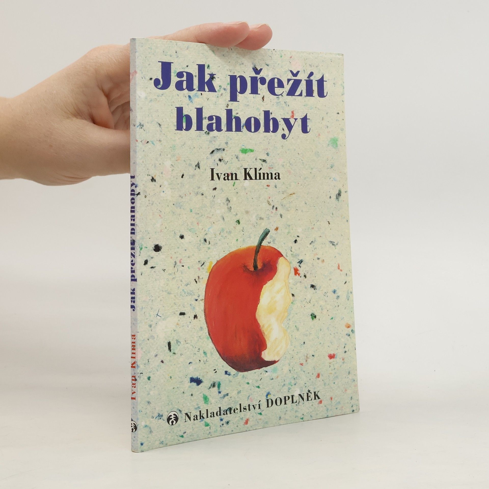 Ivan Klíma Jak přežít blahobyt