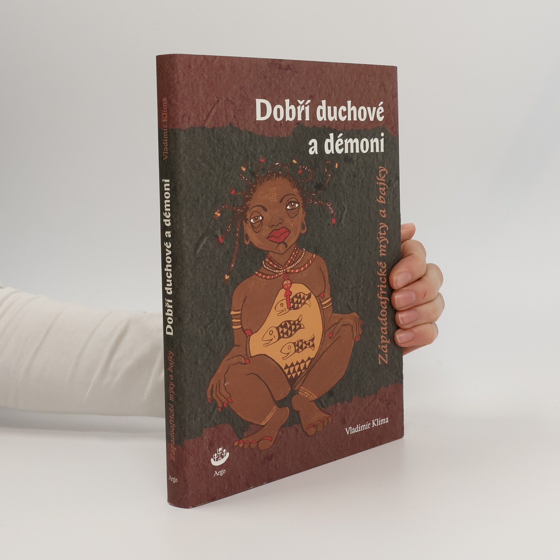 Vladimír Klíma Dobří duchové a démoni: Západoafrické mýty a bajky