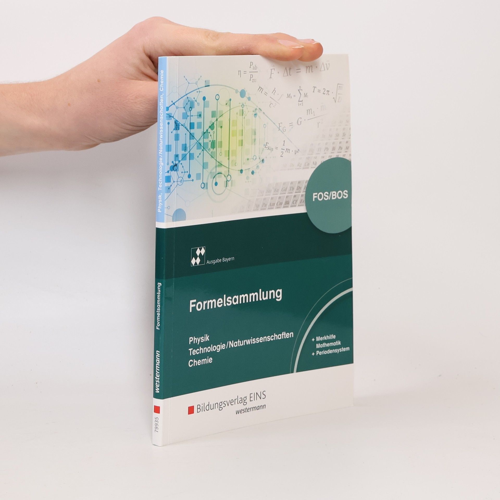 Kolektív autorov Ausgabe für die Berufliche Oberschule in Bayern: Formelsammlung Physik/Technologie-Naturwissenschaften/Chemie