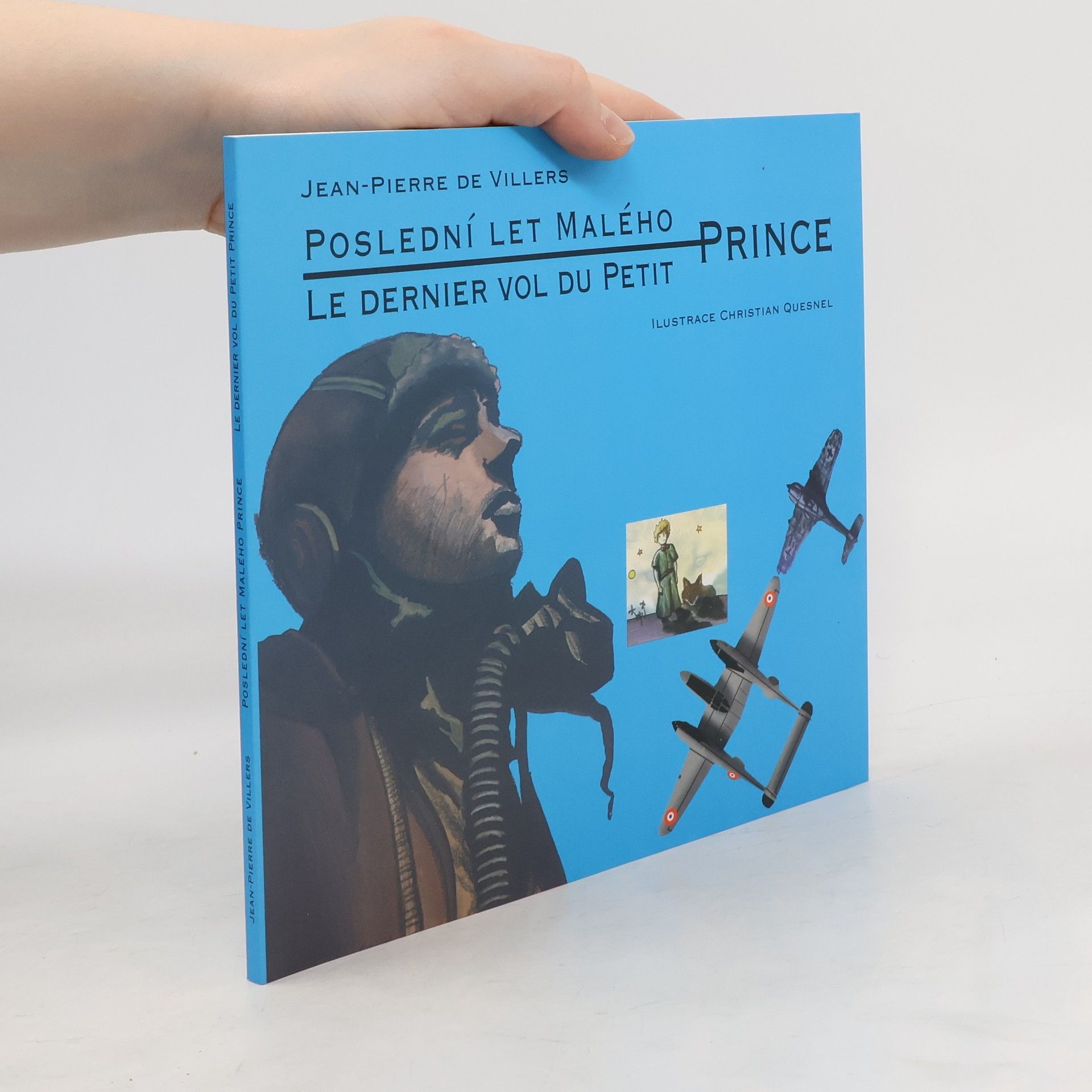 Jean-Pierre Andreoli Villers Poslední let Malého prince. Le dernier vol du Petit Prince