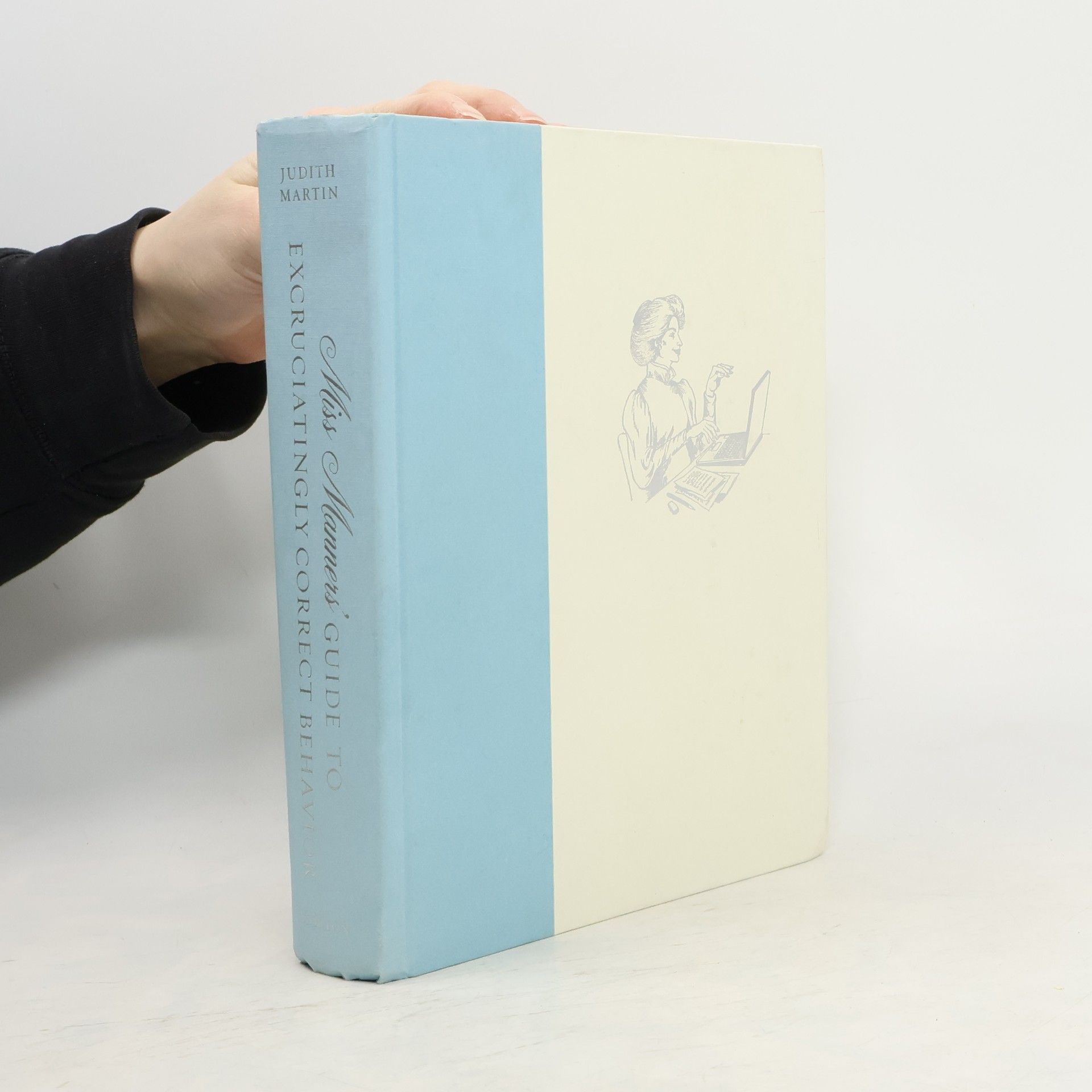 Judith Martin Miss Manners' Guide to Excruciatingly Correct Behavior