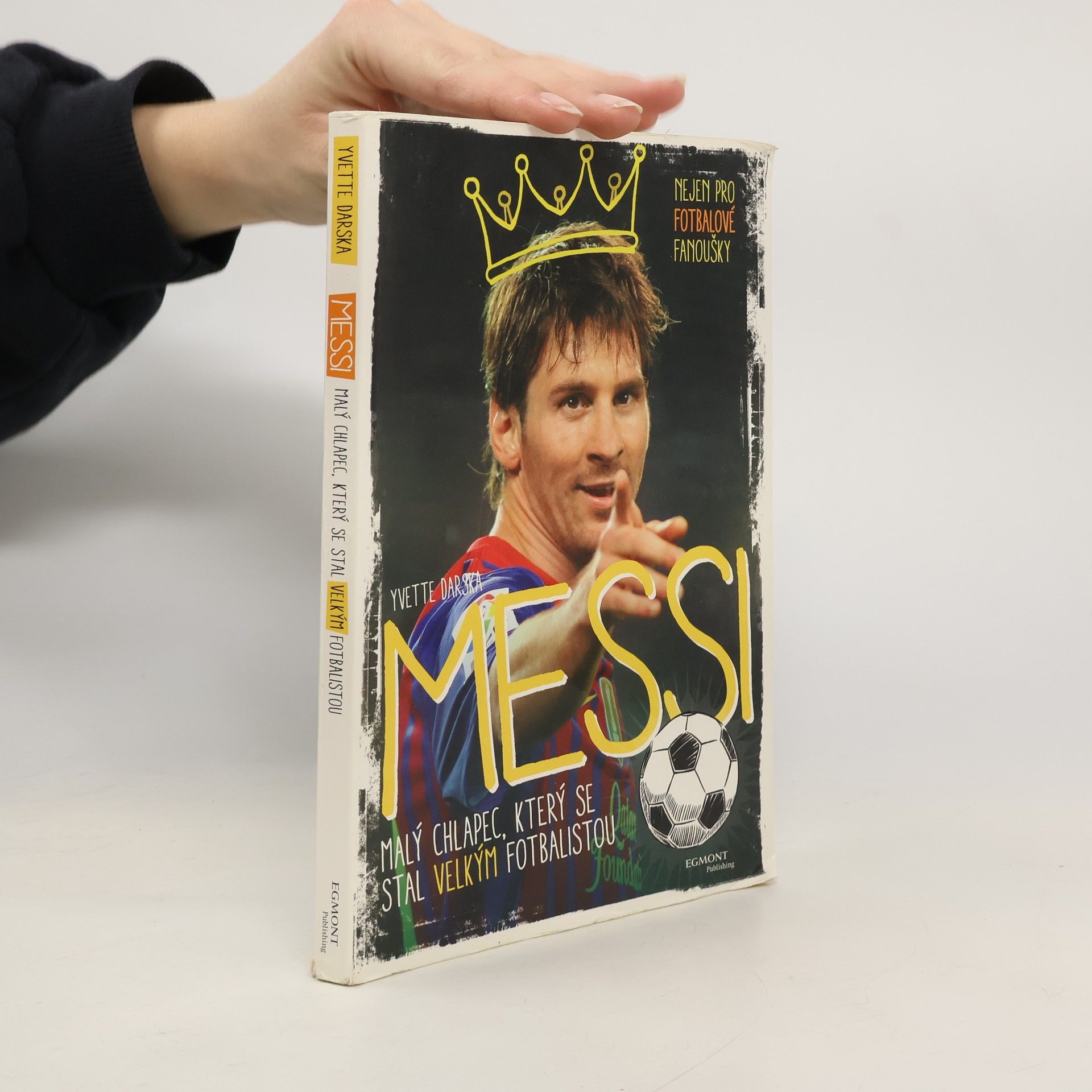 Messi : malý chlapec, který se stal velkým fotbalistou