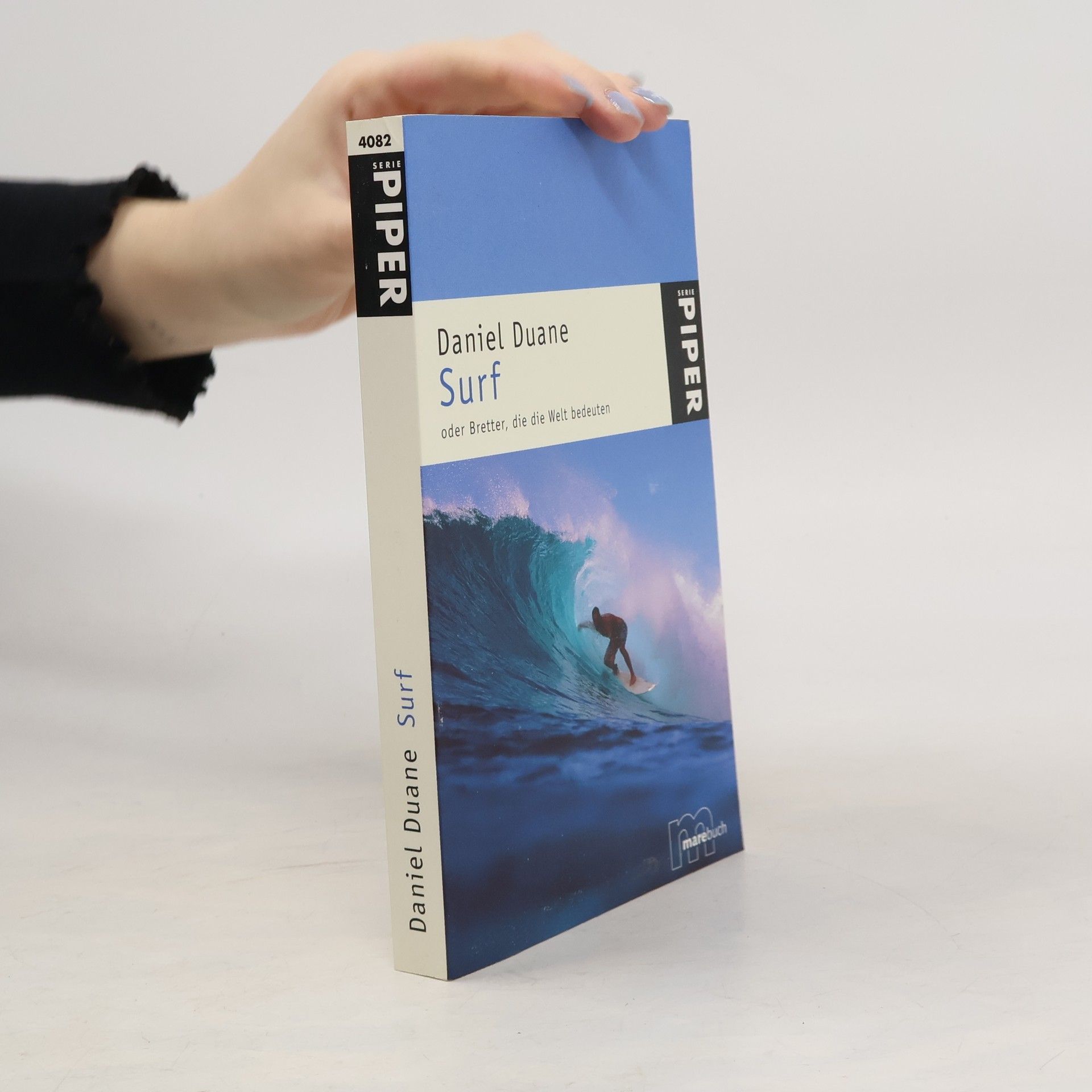 Daniel Duane Surf oder Bretter, die die Welt bedeuten