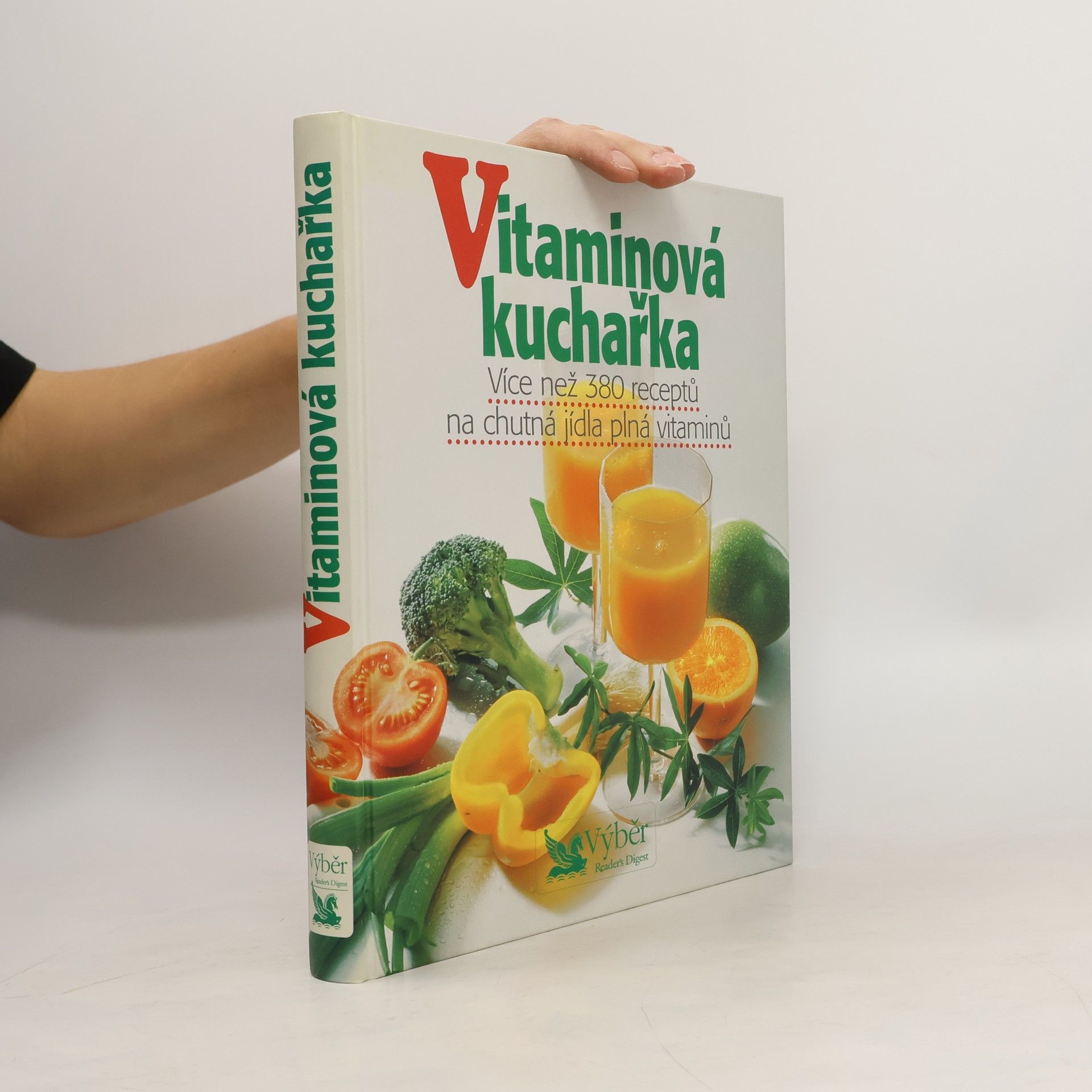 Vitaminová kuchařka. Více než 380 receptů na chutná jídla plná vitaminů