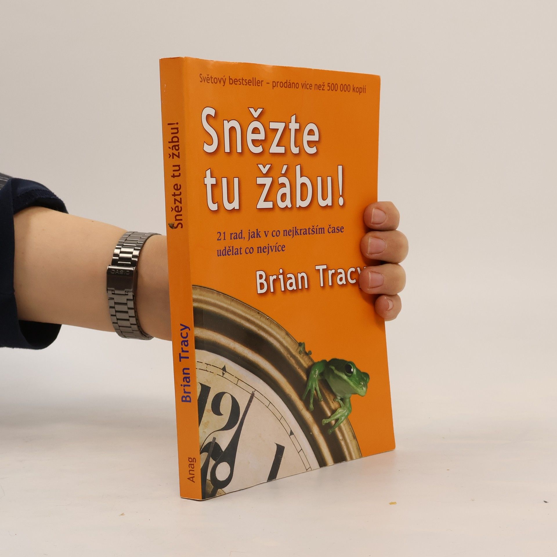 Brian Tracy Snězte tu žábu!