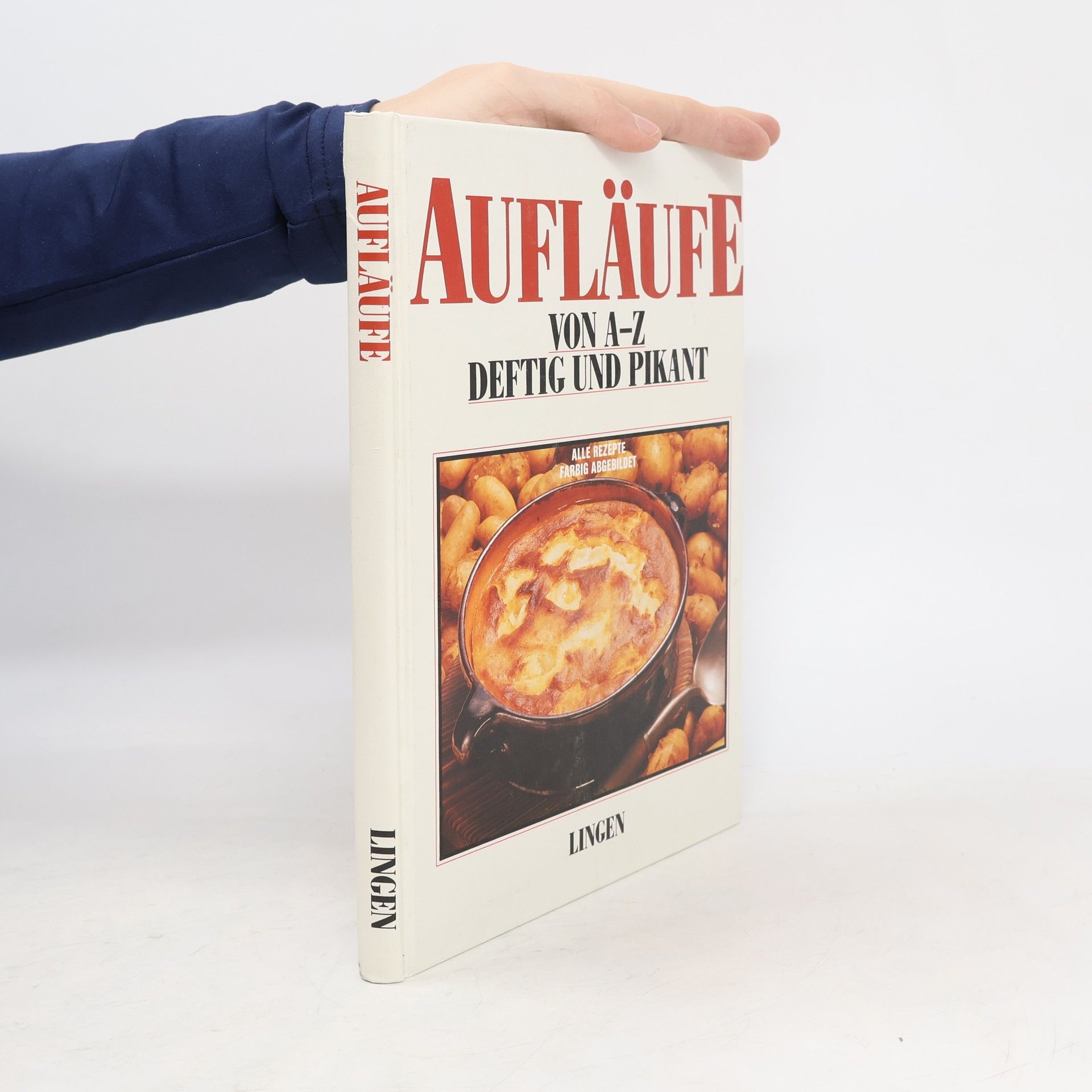 Aufläufe von A-Z. Deftig und Pikant