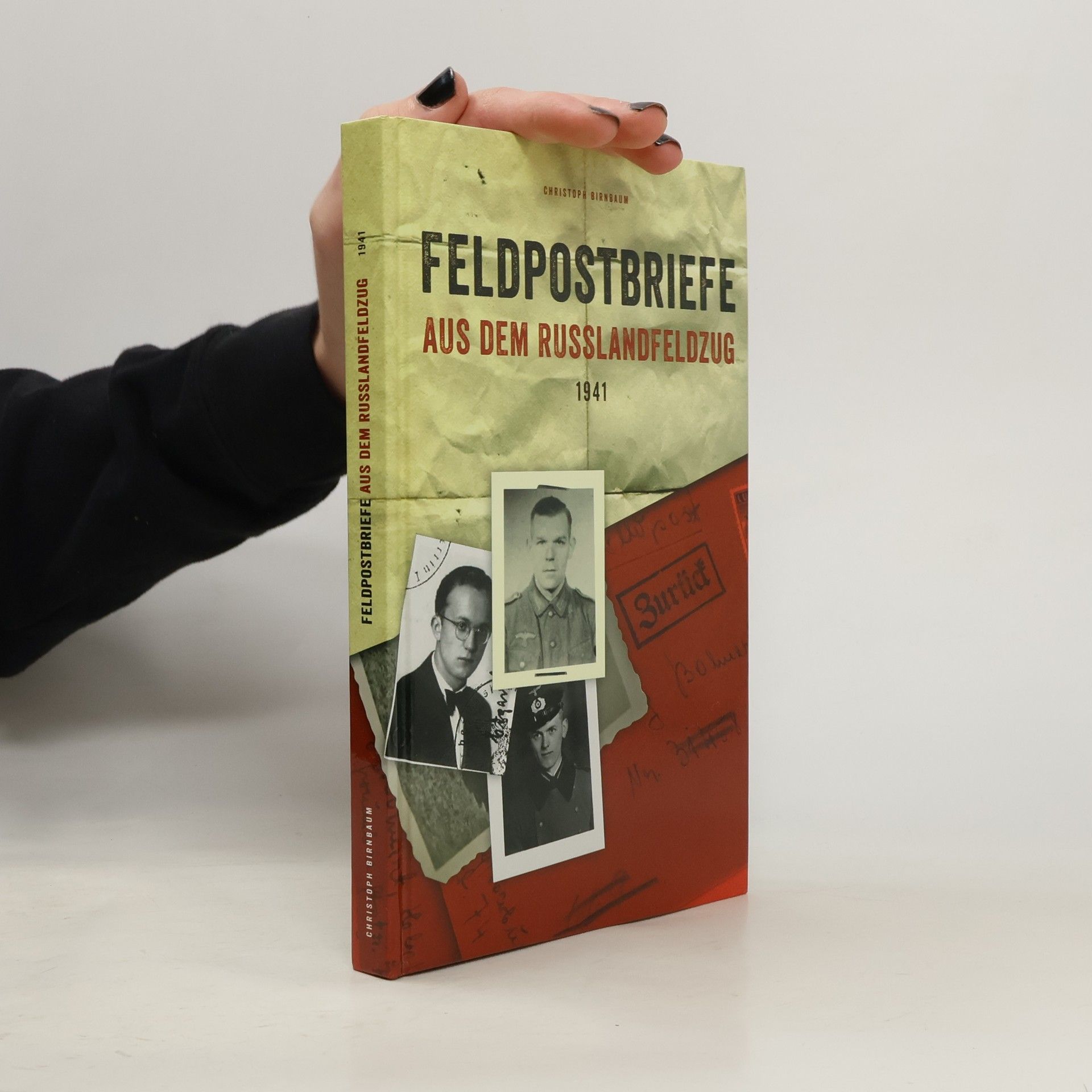 Christoph Birnbaum Feldpostbriefe aus dem Russlandfeldzug 1941