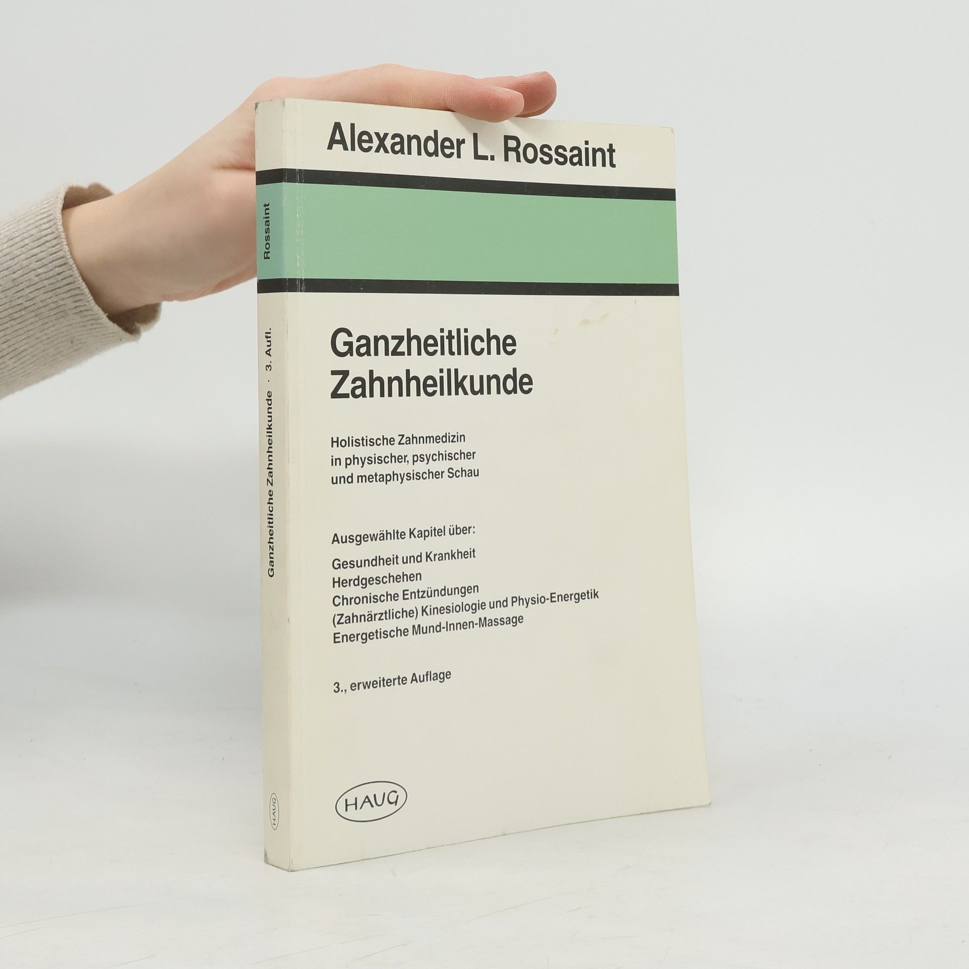 Alexander L. Rossaint Ganzheitliche Zahnheilkunde