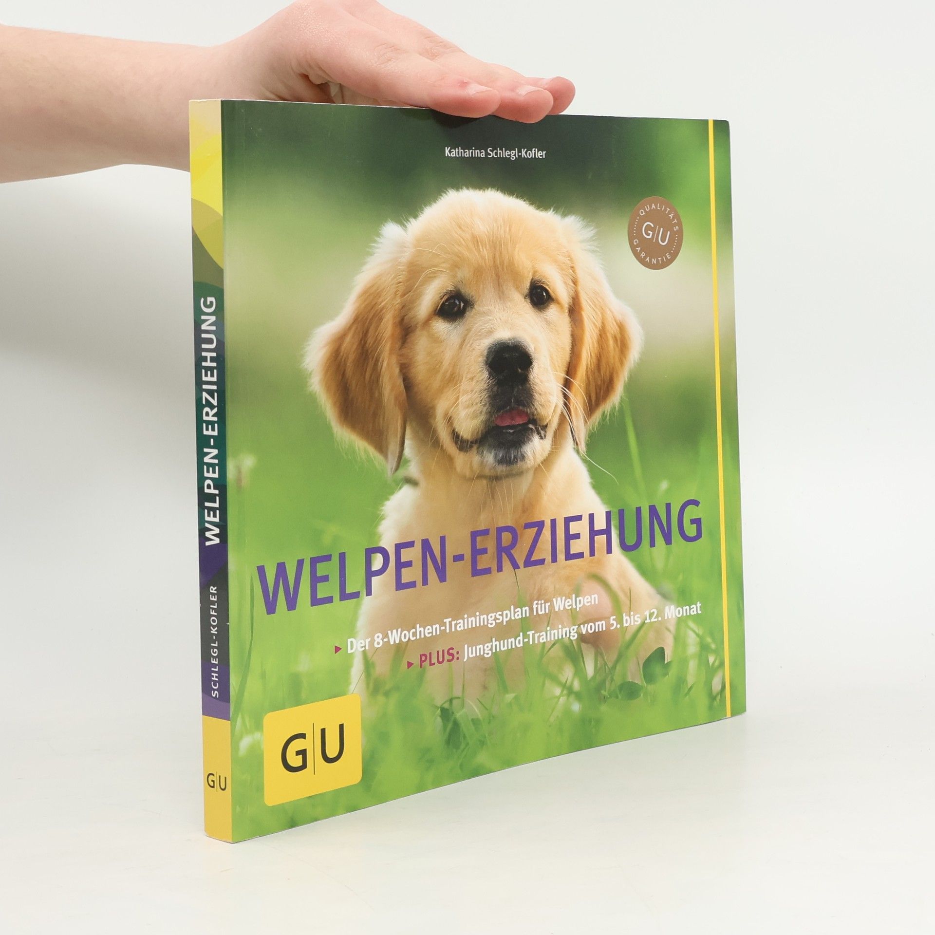 Katharina Schleg Kofler Welpen-Erziehung: Der 8-Wochen-Trainingsplan für Welpen. Plus Junghund-Training vom 5. bis 12. Monat