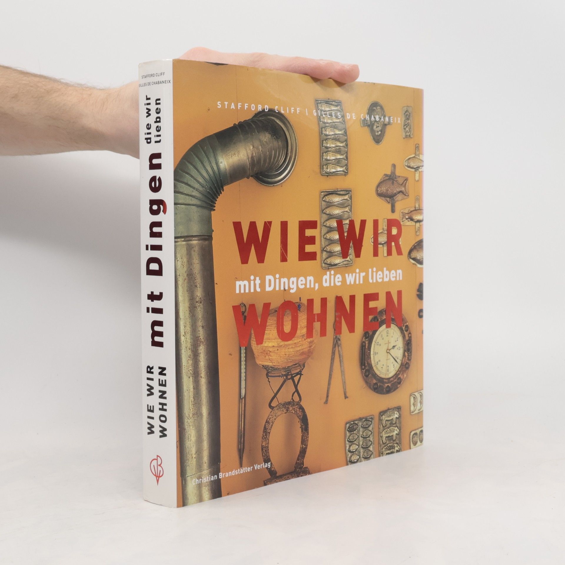 Wie wir mit Dingen, die wir lieben wohnen