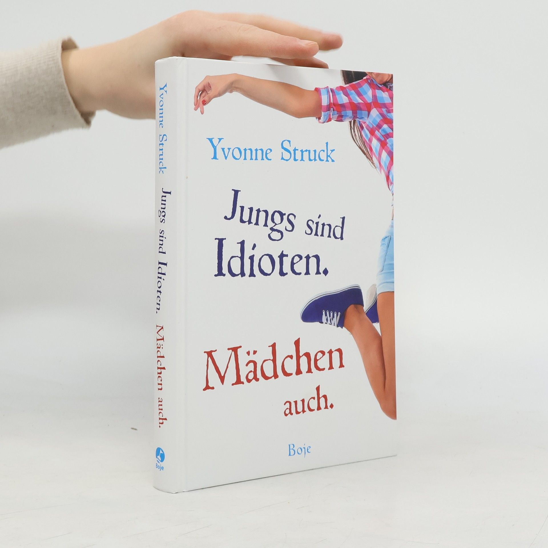 Yvonne Struck Jungs sind Idioten - Mädchen auch