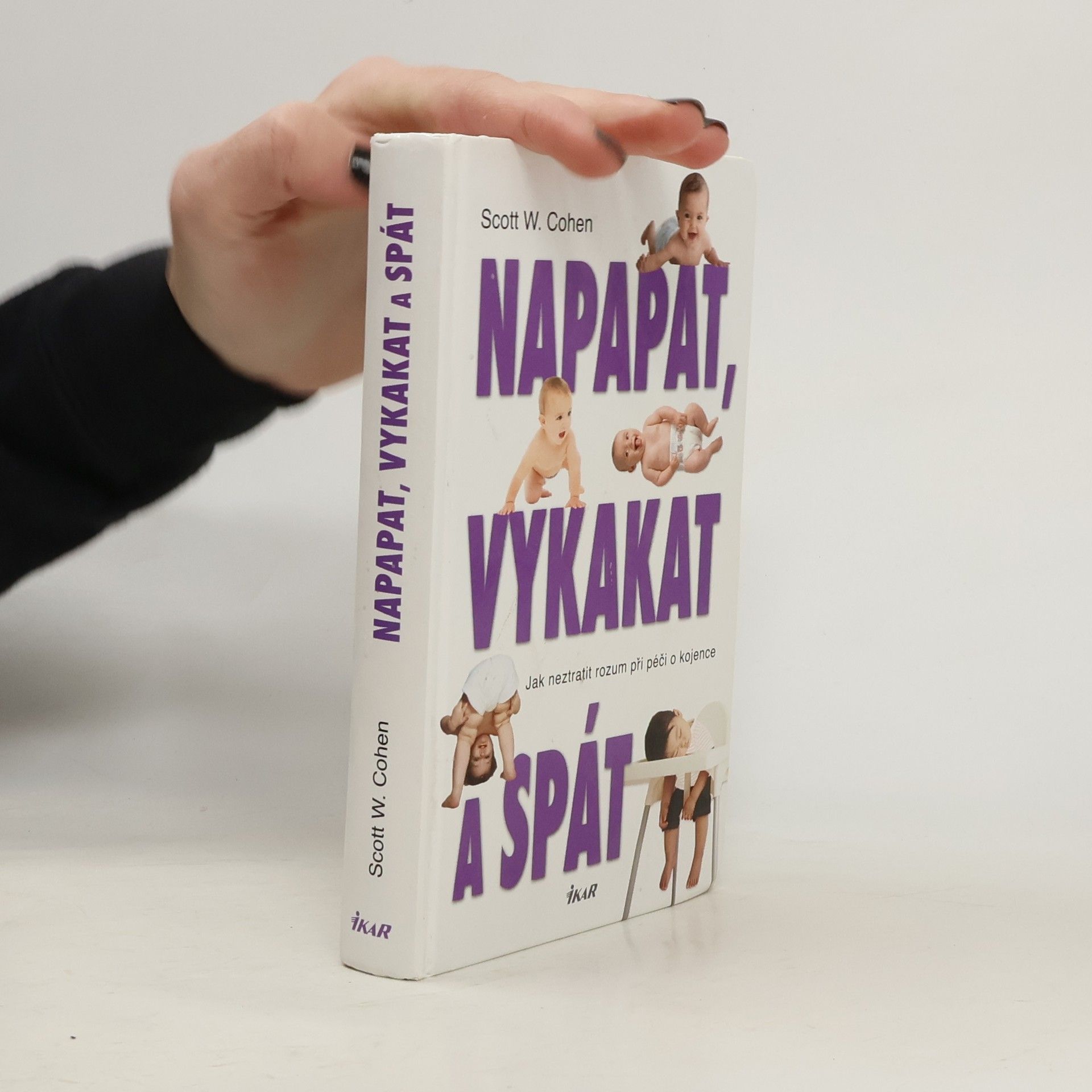 Napapat, vykakat a spát