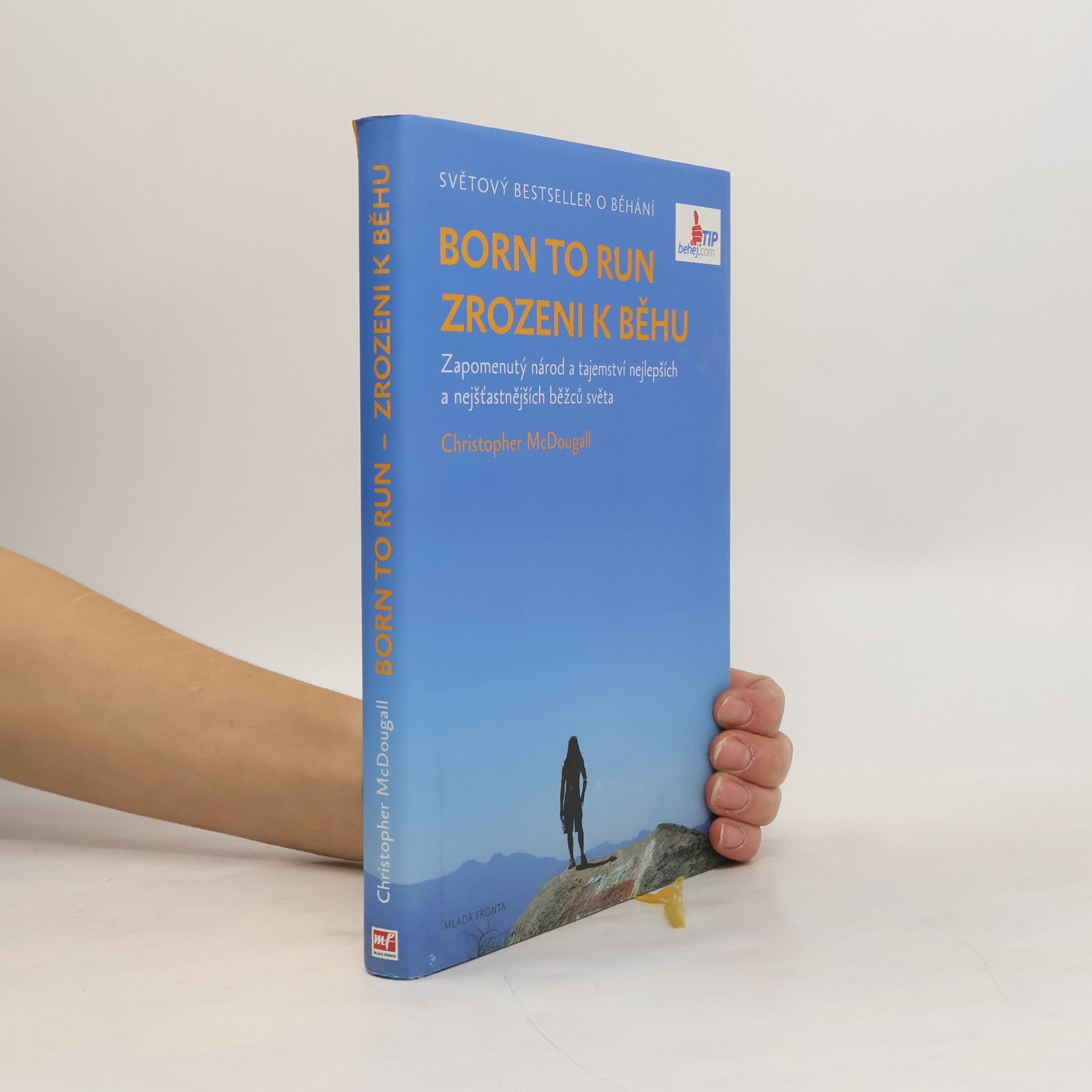 Christopher McDougall Born to run. Zrozeni k běhu