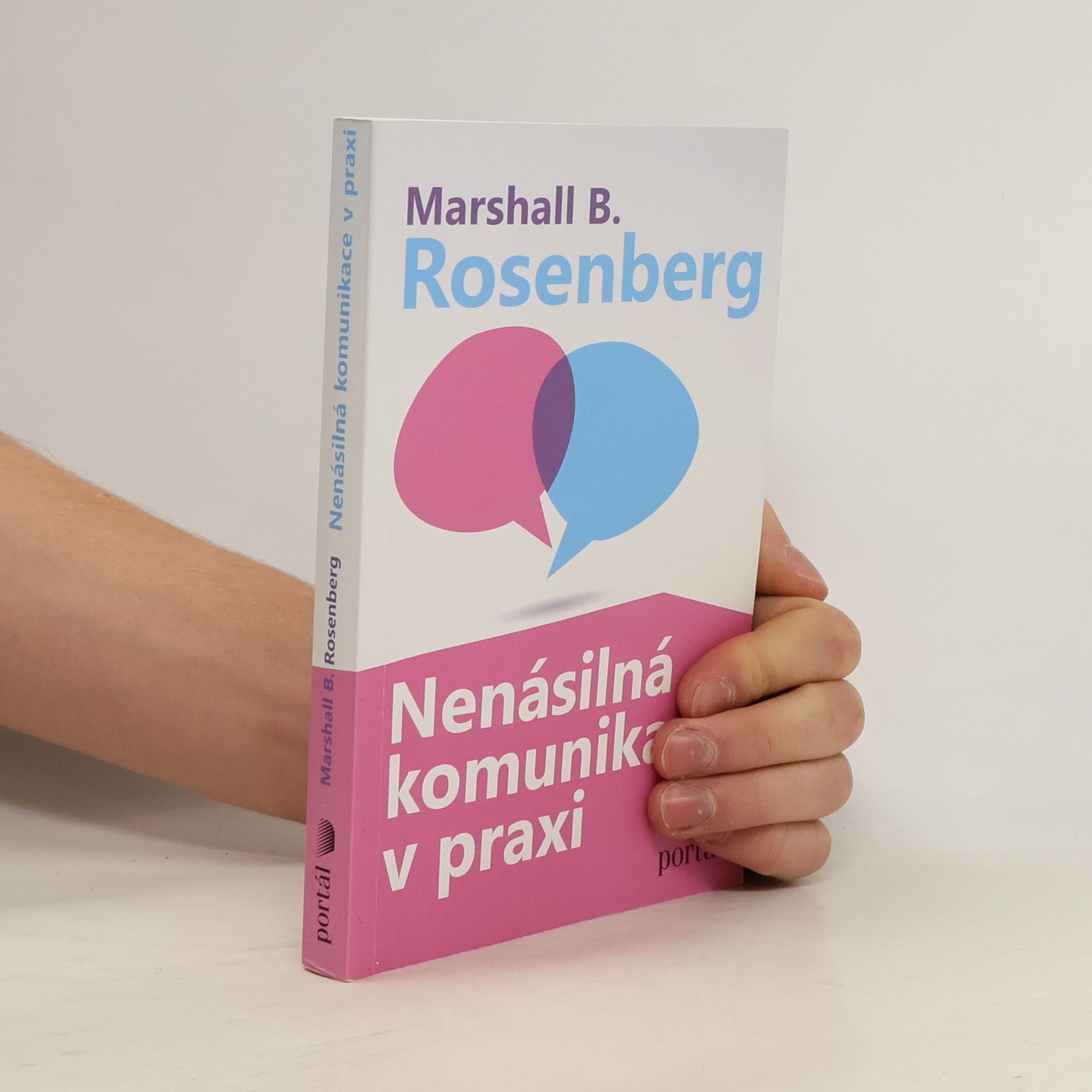Marshall Rosenberg Nenásilná komunikace v praxi
