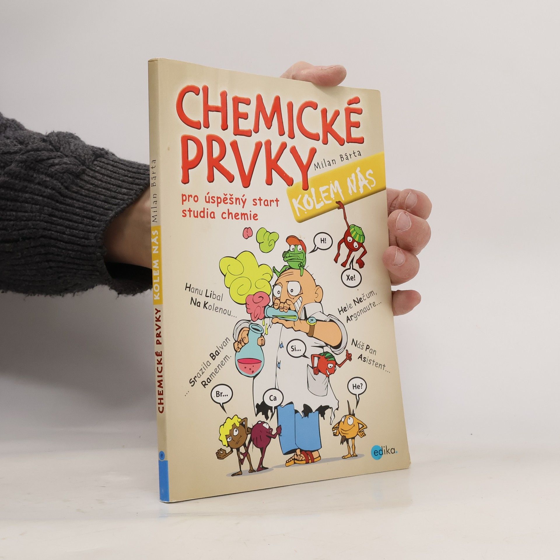 Chemické prvky kolem nás. Pro úspěšný start studia chemie