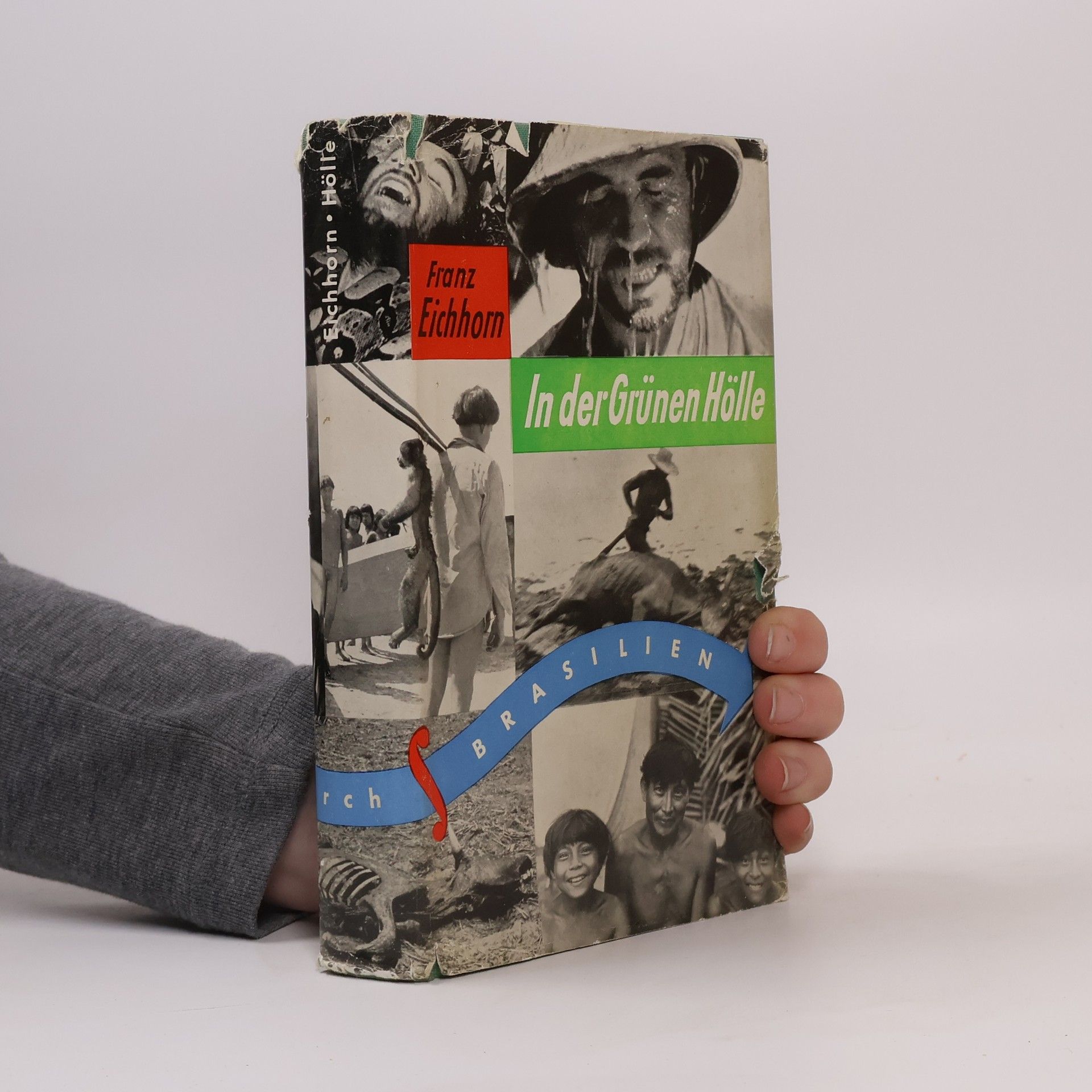 Franz Eichhorn In der Grünen Hölle