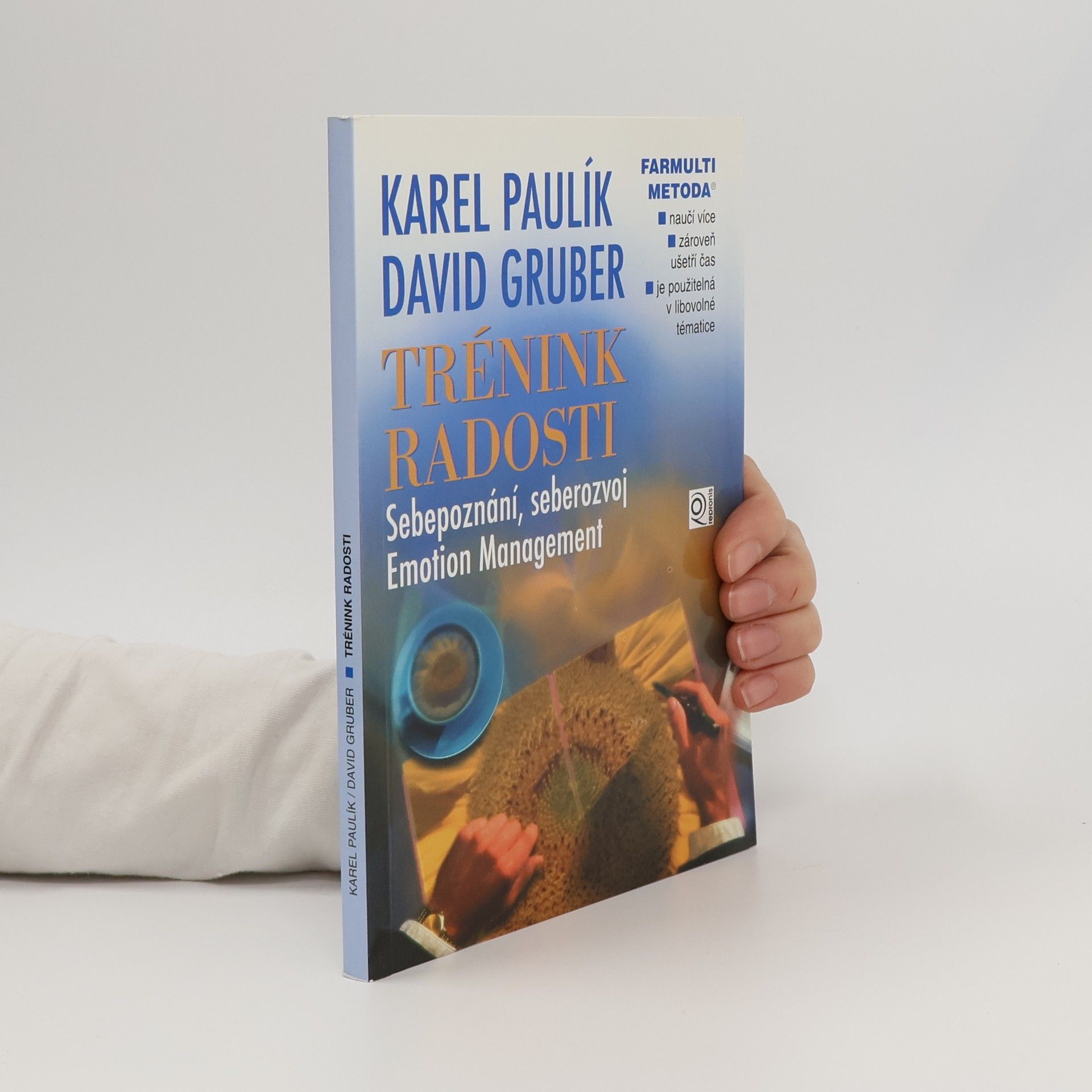 David Gruber Trénink radosti : sebepoznání, seberozvoj : emotion management