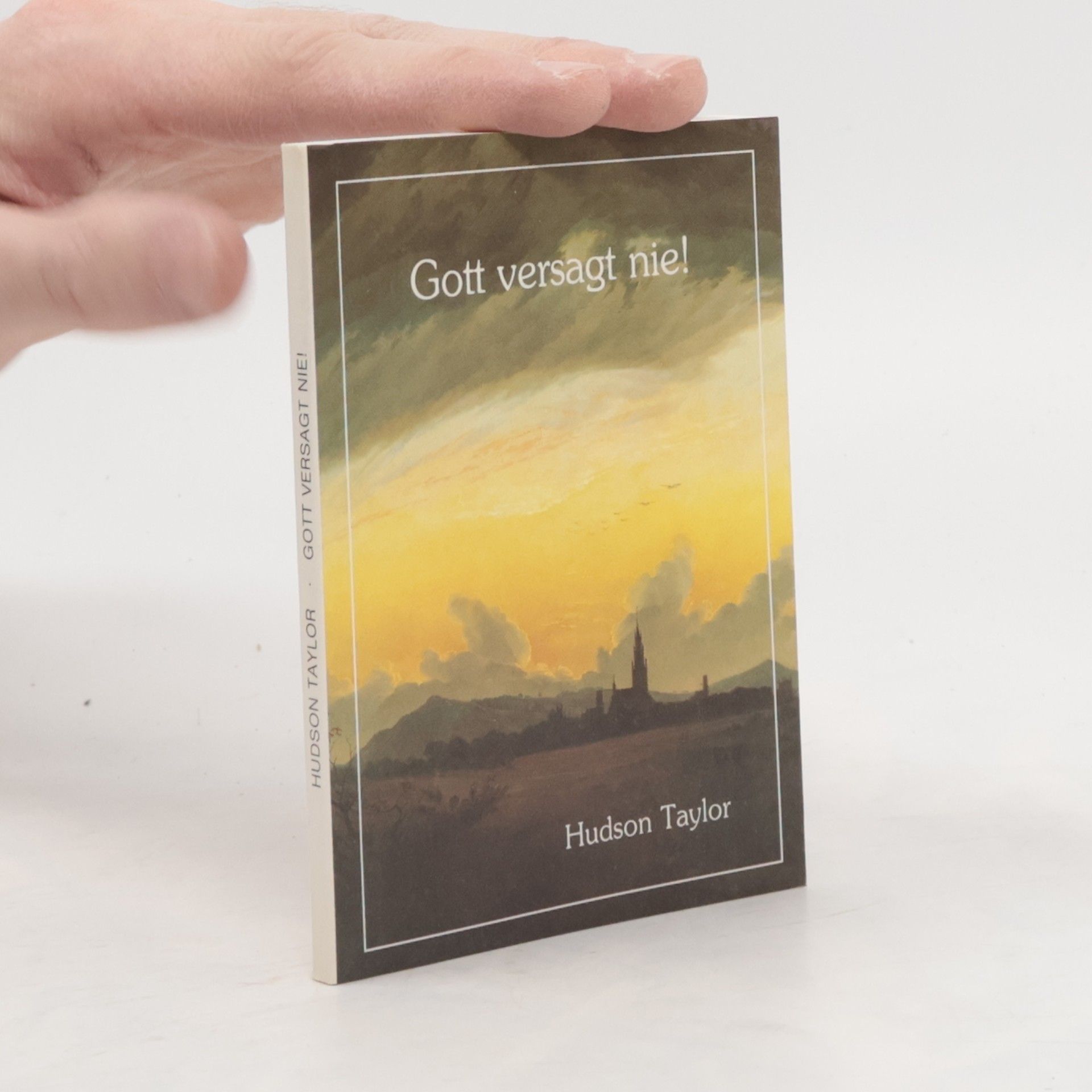 Hudson Taylor Gott versagt nie!